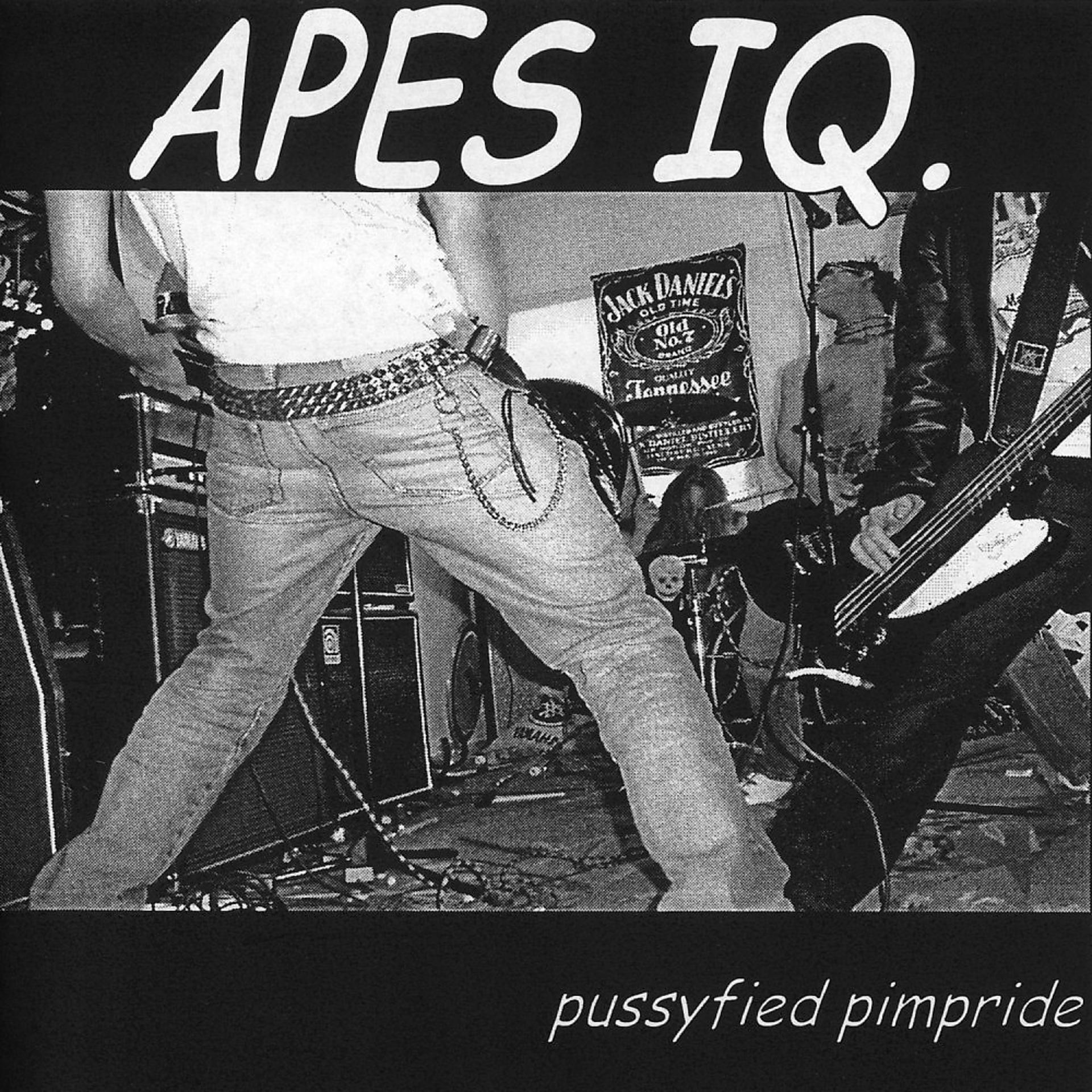 Постер альбома Apes Iq - Pussified Pimpride