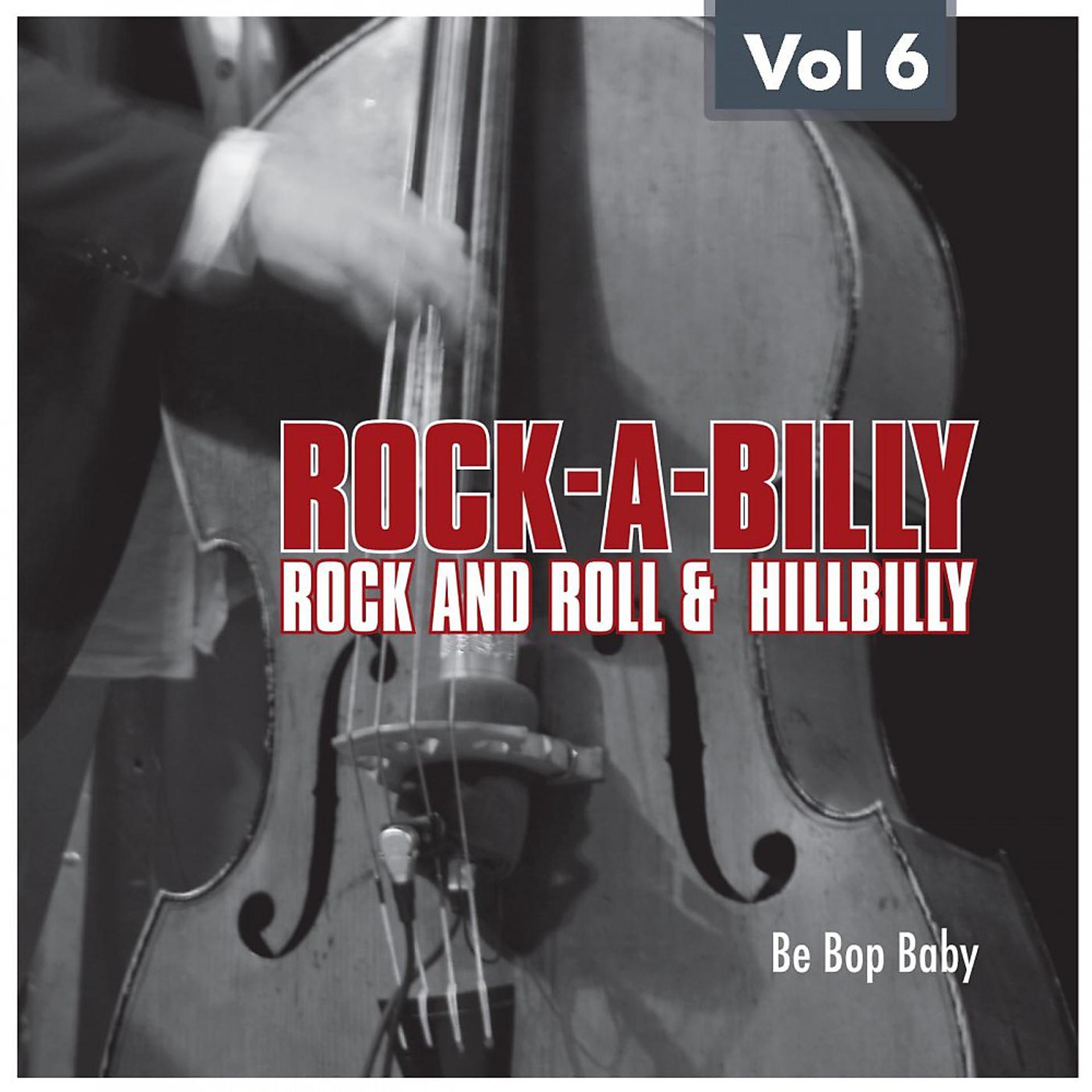 Постер альбома Rock-A-Billy - Rock'n Roll and Hillbilly Vol. 6
