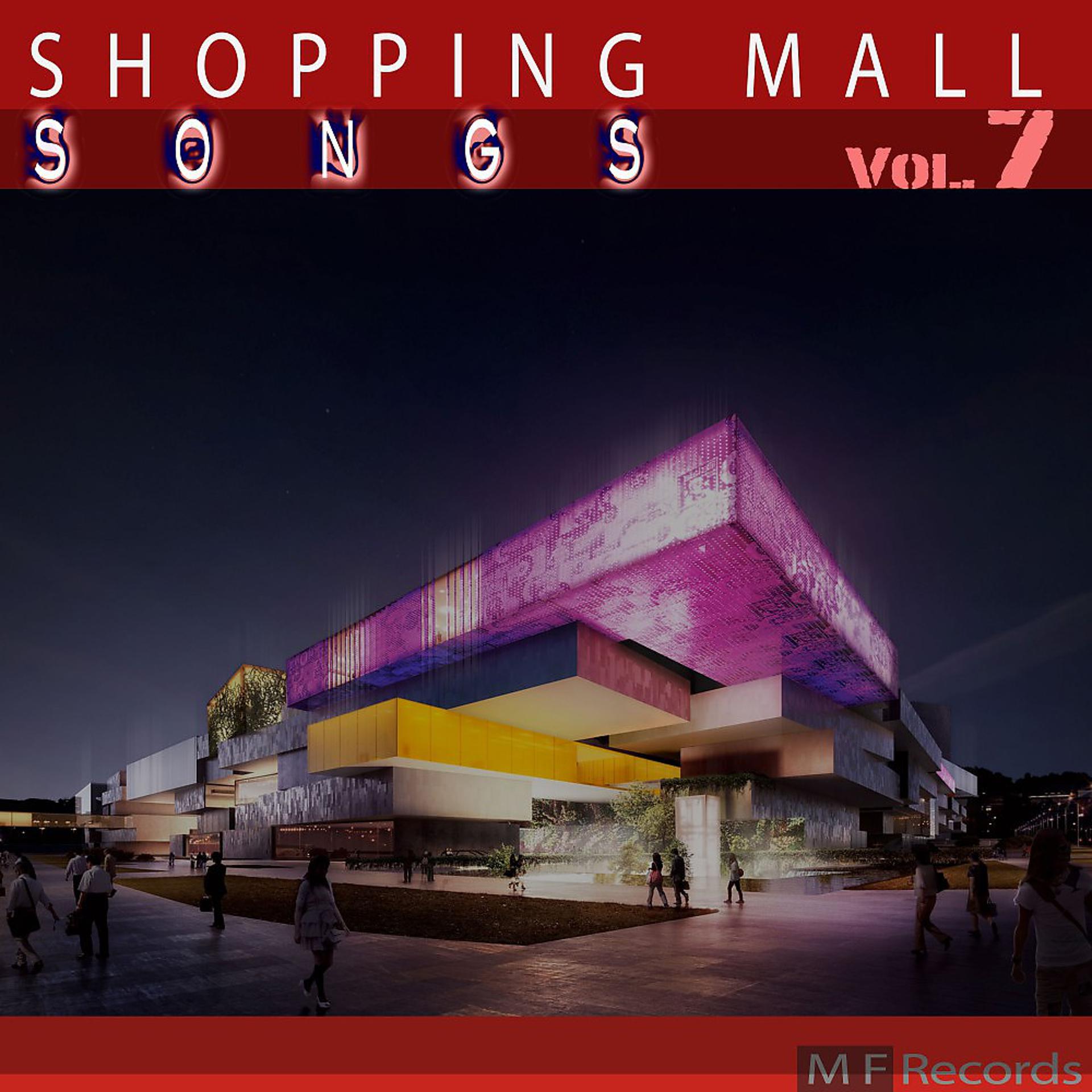 Постер альбома Shopping Mall Songs, Vol. 7