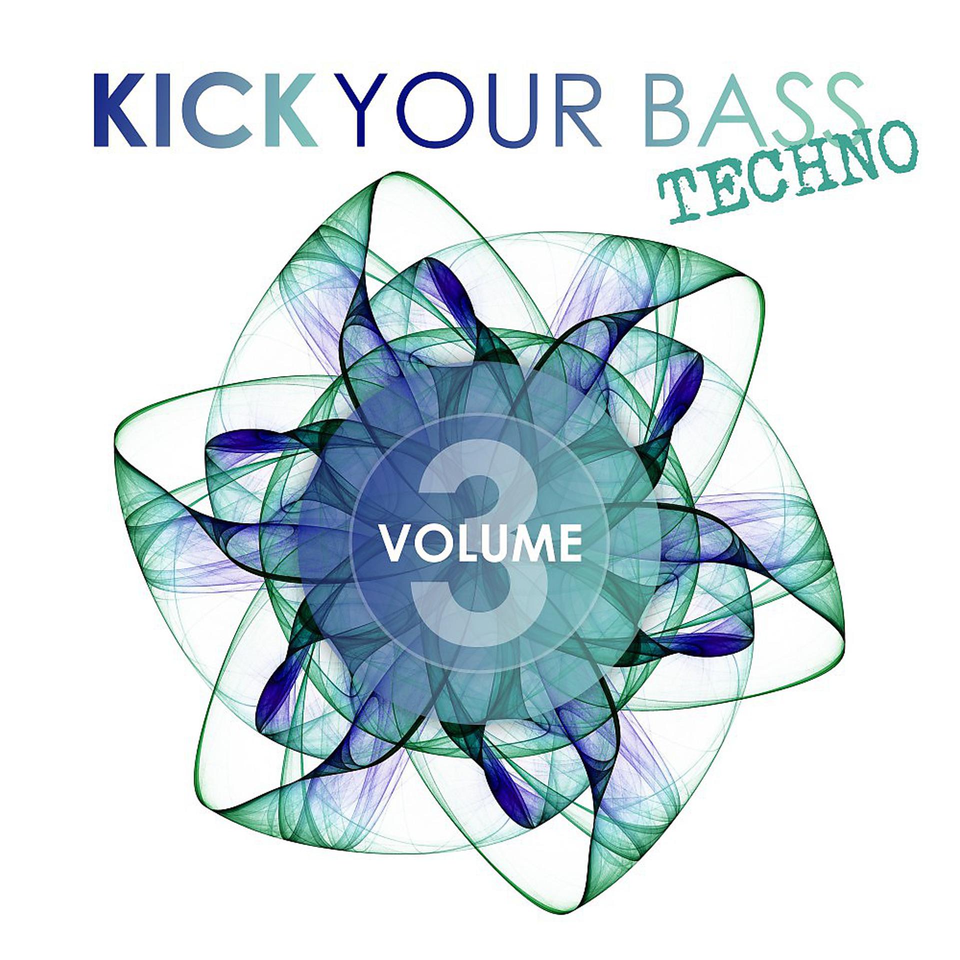 Постер альбома Kick Your Bass Techno, Vol. 3