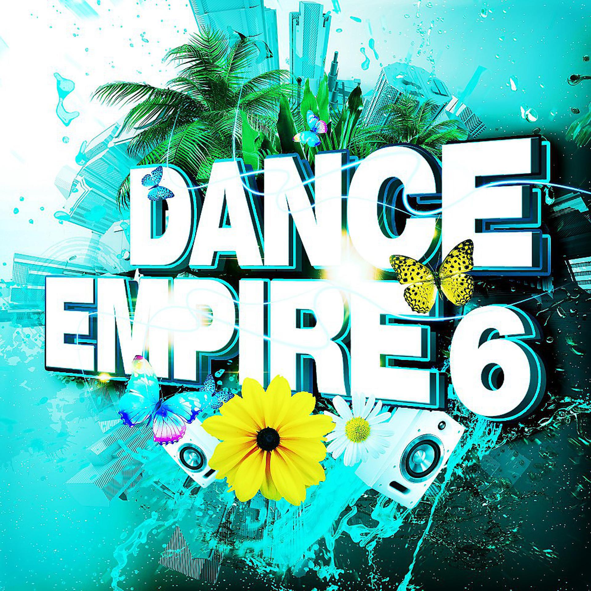 Постер альбома Dance Empire 6