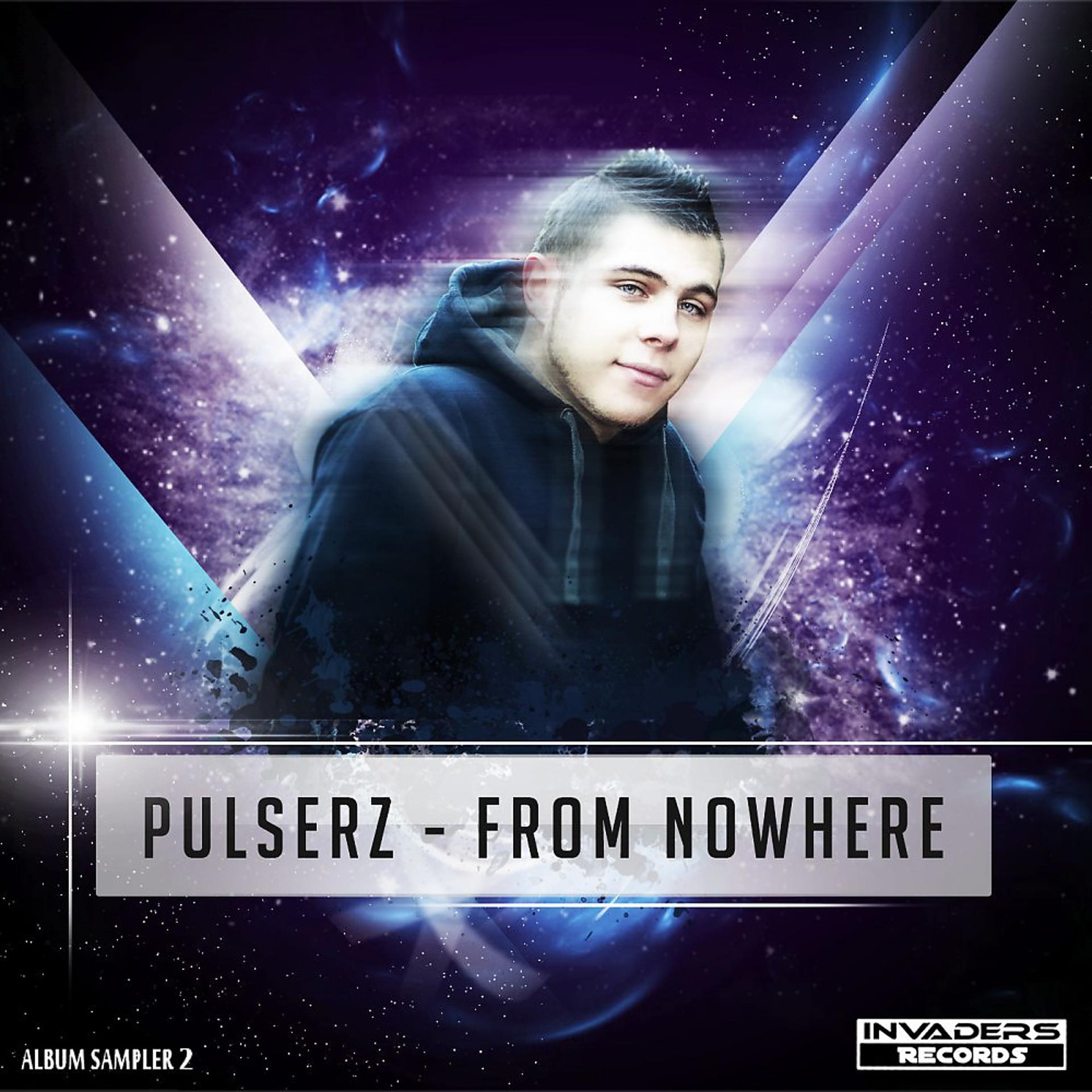 Постер альбома Pulserz - From Nowhere