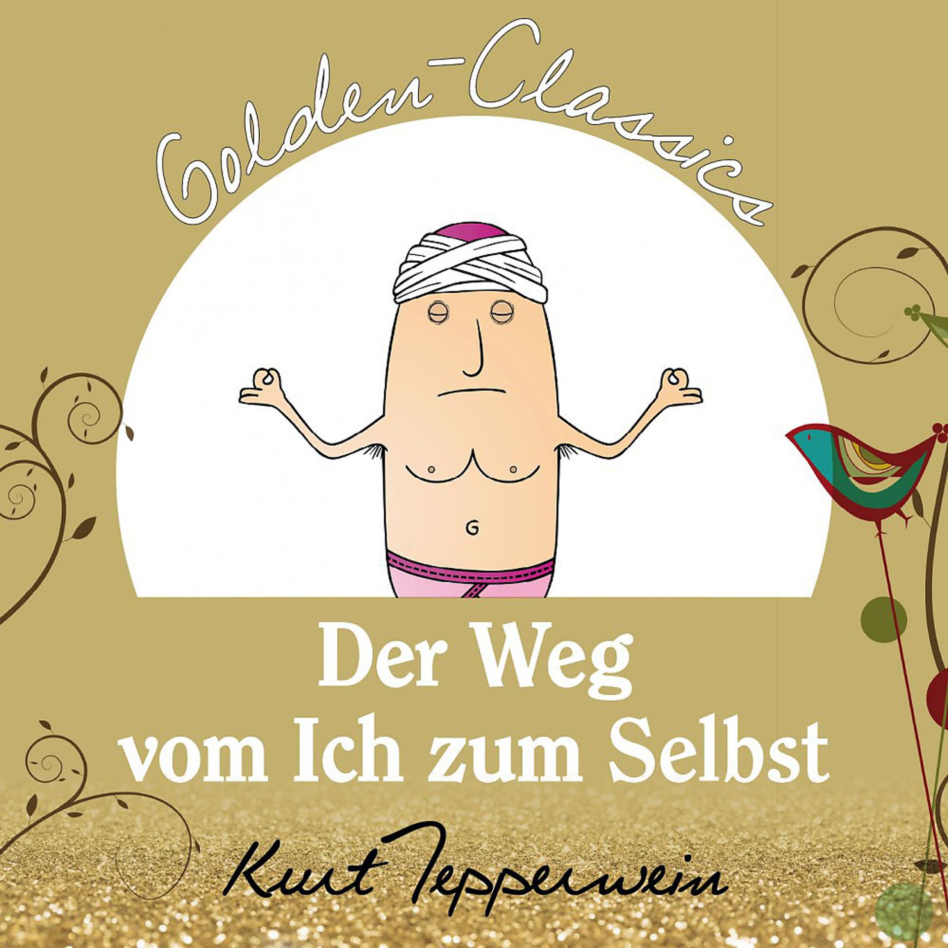 Постер альбома Der Weg vom Ich zum Selbst - Golden Classics