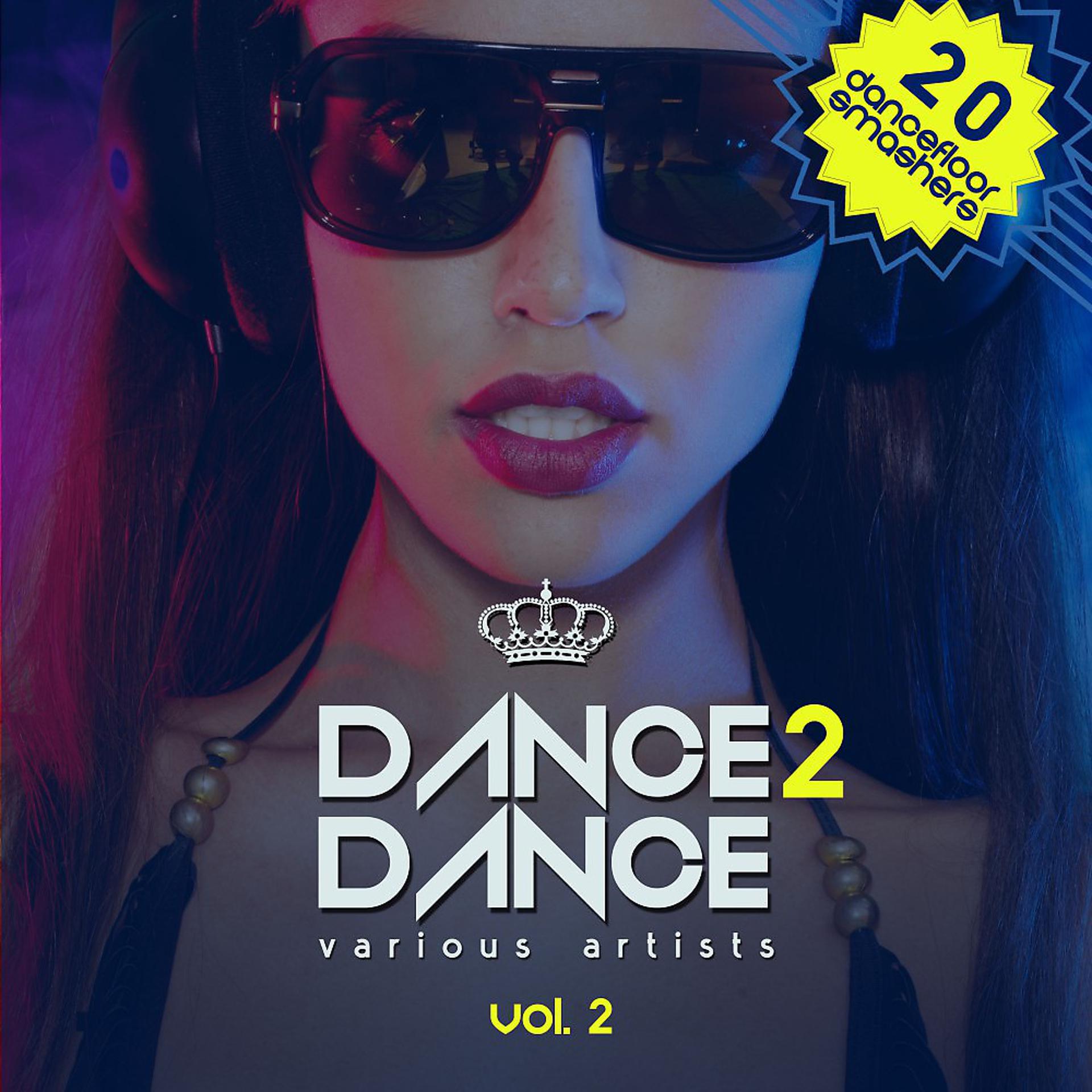 Постер альбома Dance 2 Dance, Vol. 2 (20 Dancefloor Smashers)