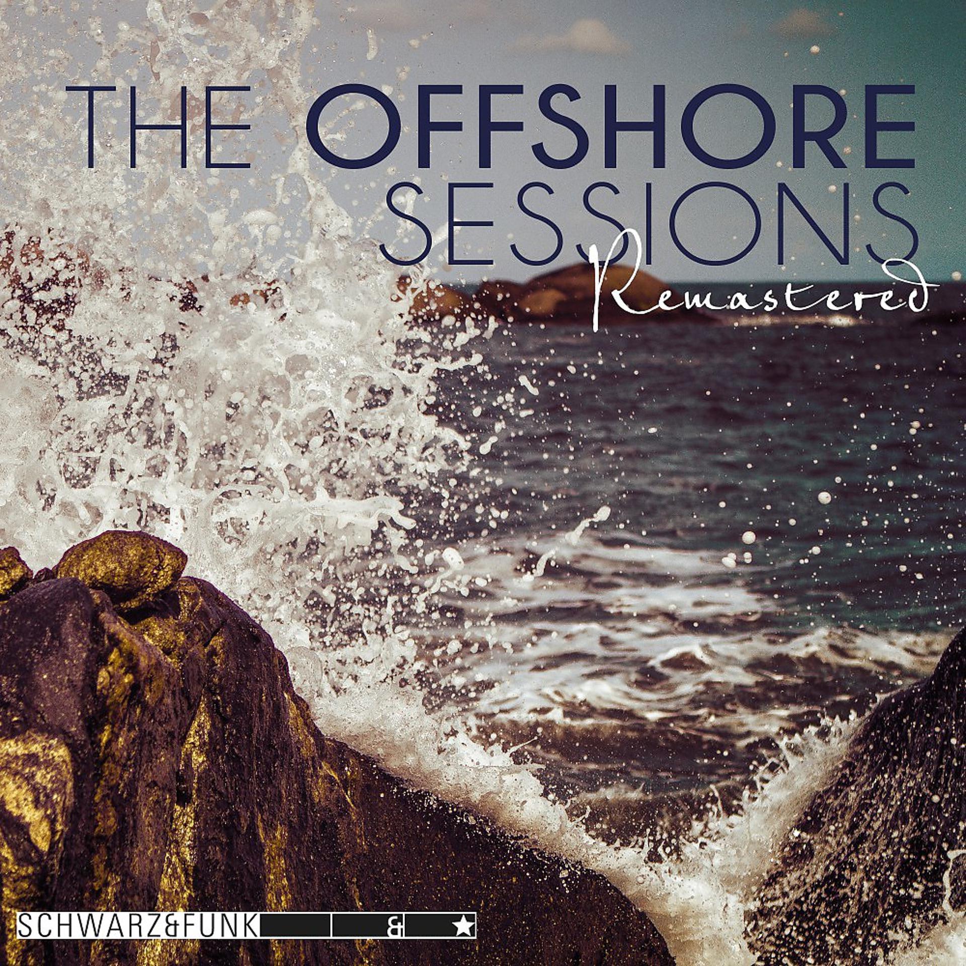Постер альбома The Offshore Sessions (Remastered)
