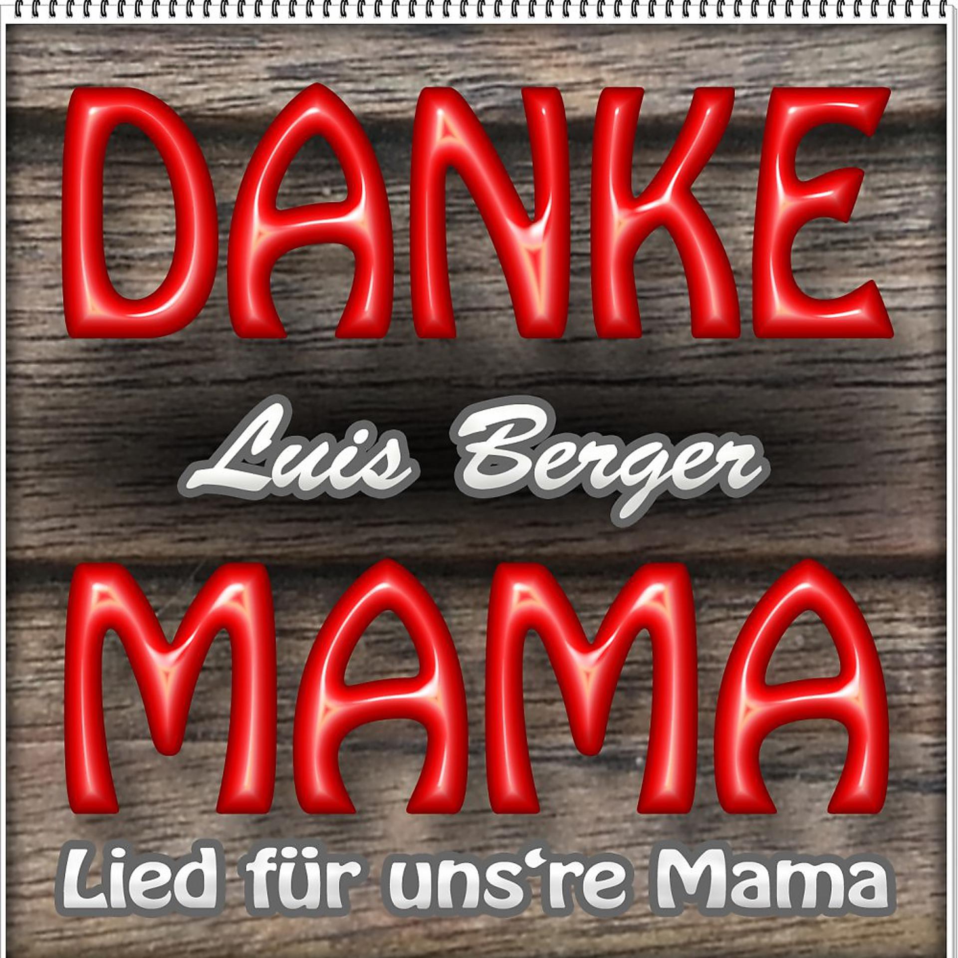 Постер альбома Danke Mama - Lied für uns're Mama