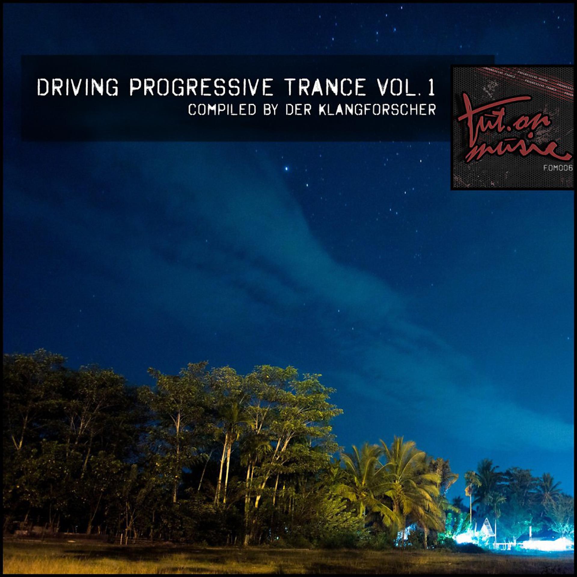 Постер альбома Driving Progressive Trance, Vol. 1 - Compiled by Der Klangforscher