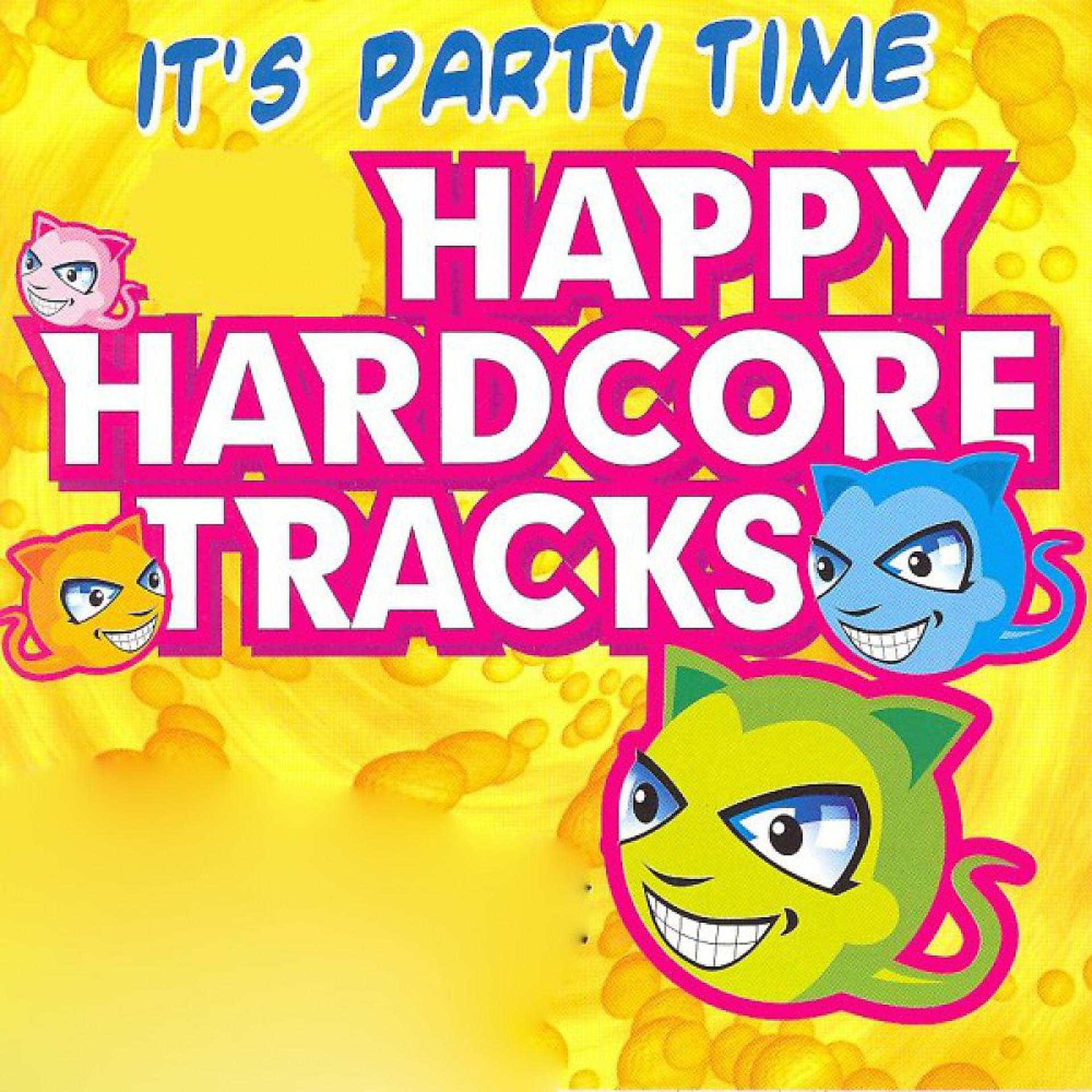 Постер альбома It's Party Time - Happy Hardcore Tracks!