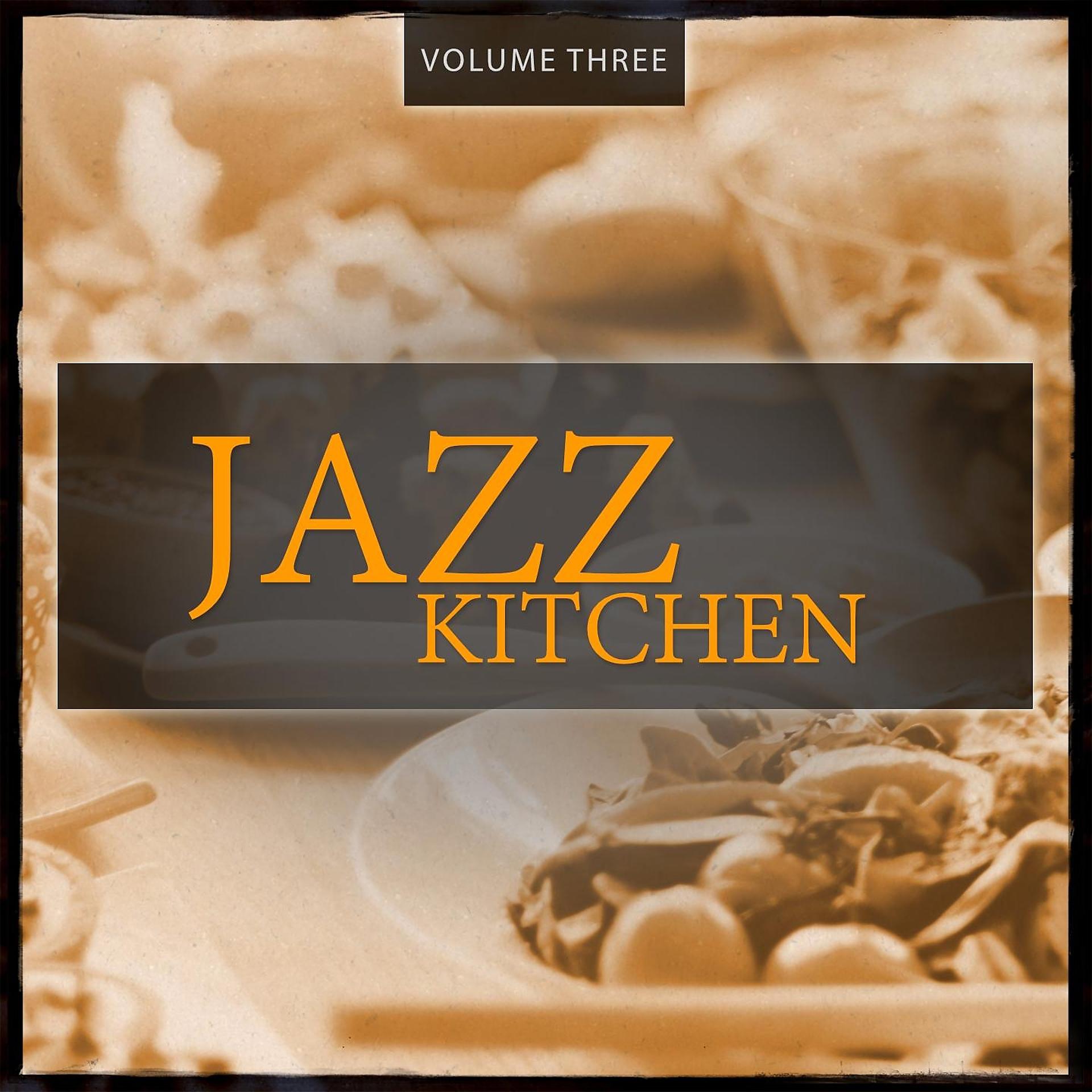 Постер альбома Jazz Kitchen, Vol. 3
