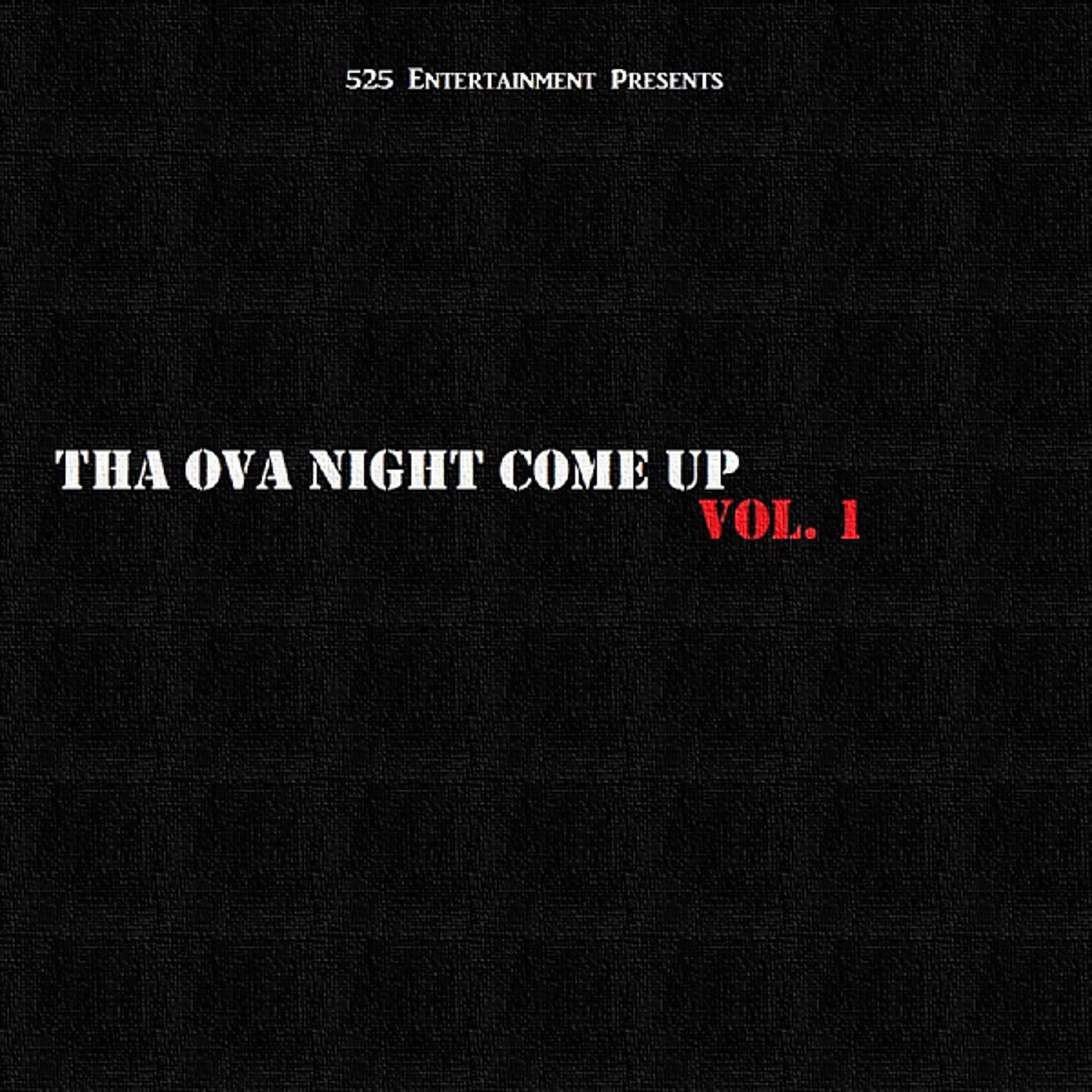 Постер альбома Tha Ova Night Come Up, Vol. 1