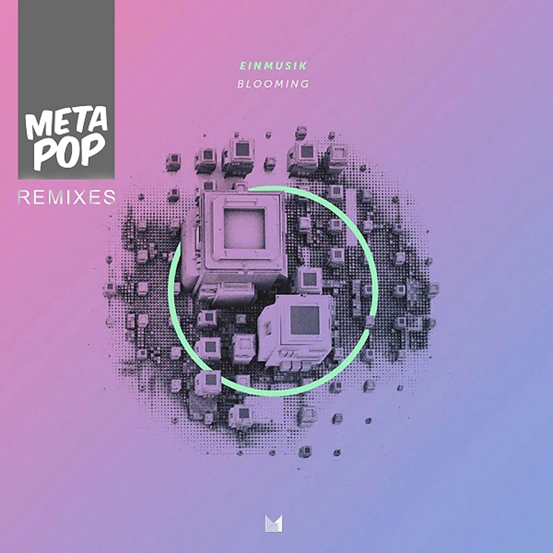 Постер альбома Blooming: MetaPop Remixes
