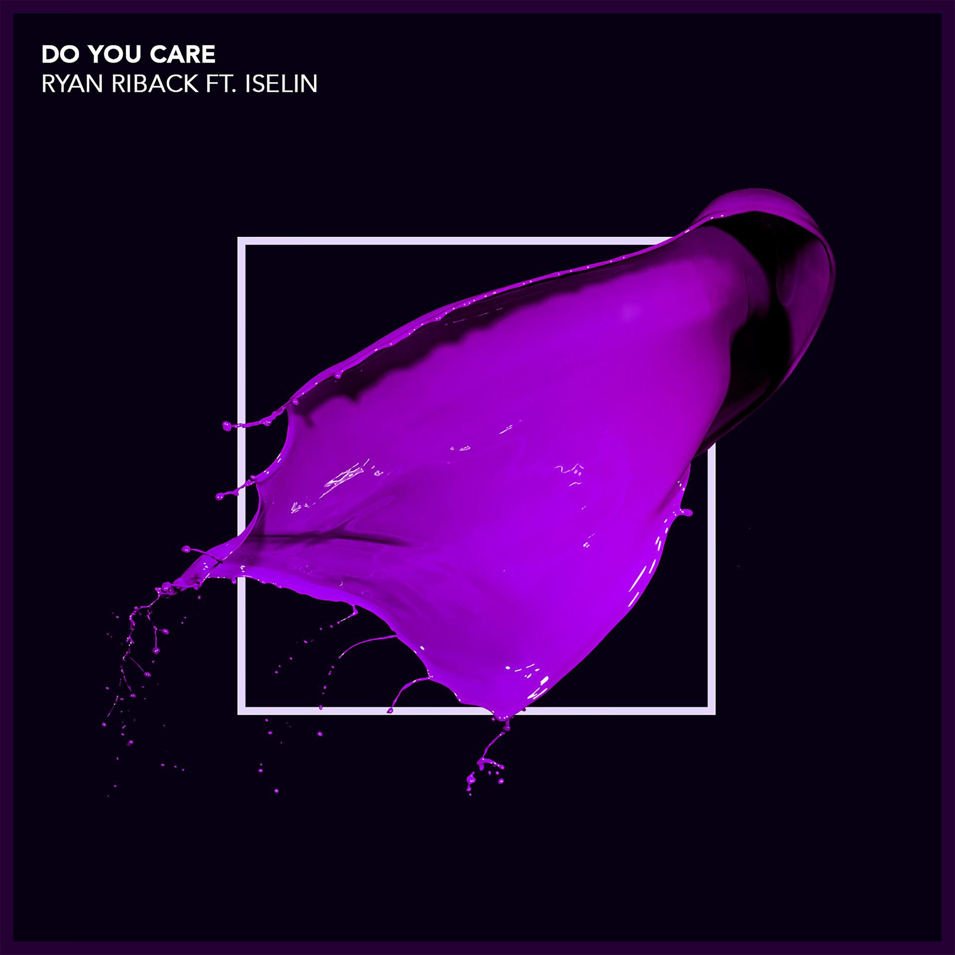 Постер альбома Do You Care (feat. Iselin)