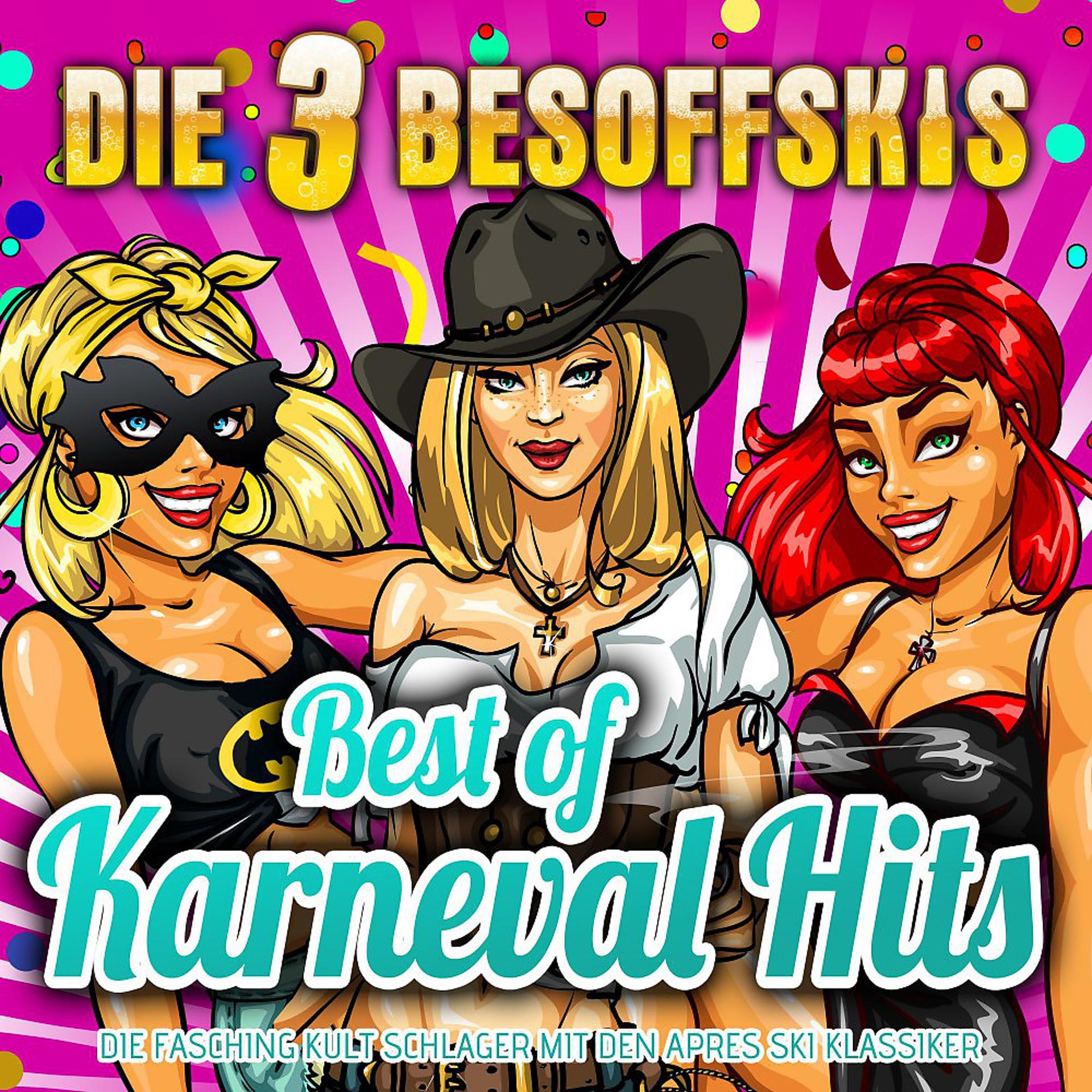 Постер альбома Best of Karneval Hits: Die Fasching Kult Schlager mit den Après Ski Klassikern