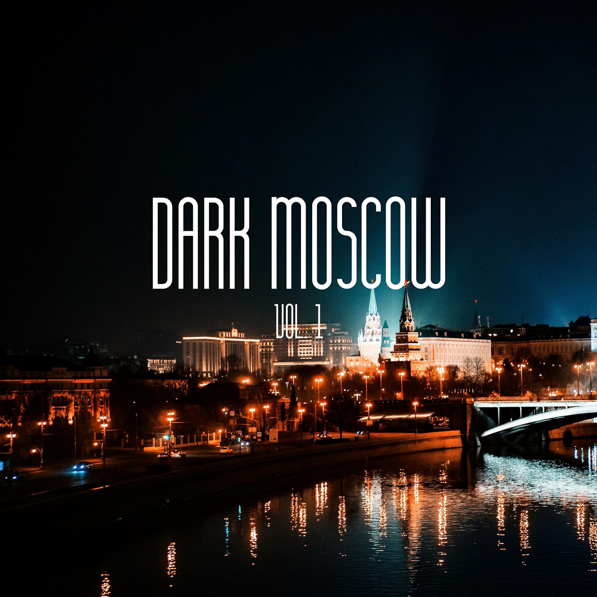 Постер альбома Dark Moscow, Vol. 1