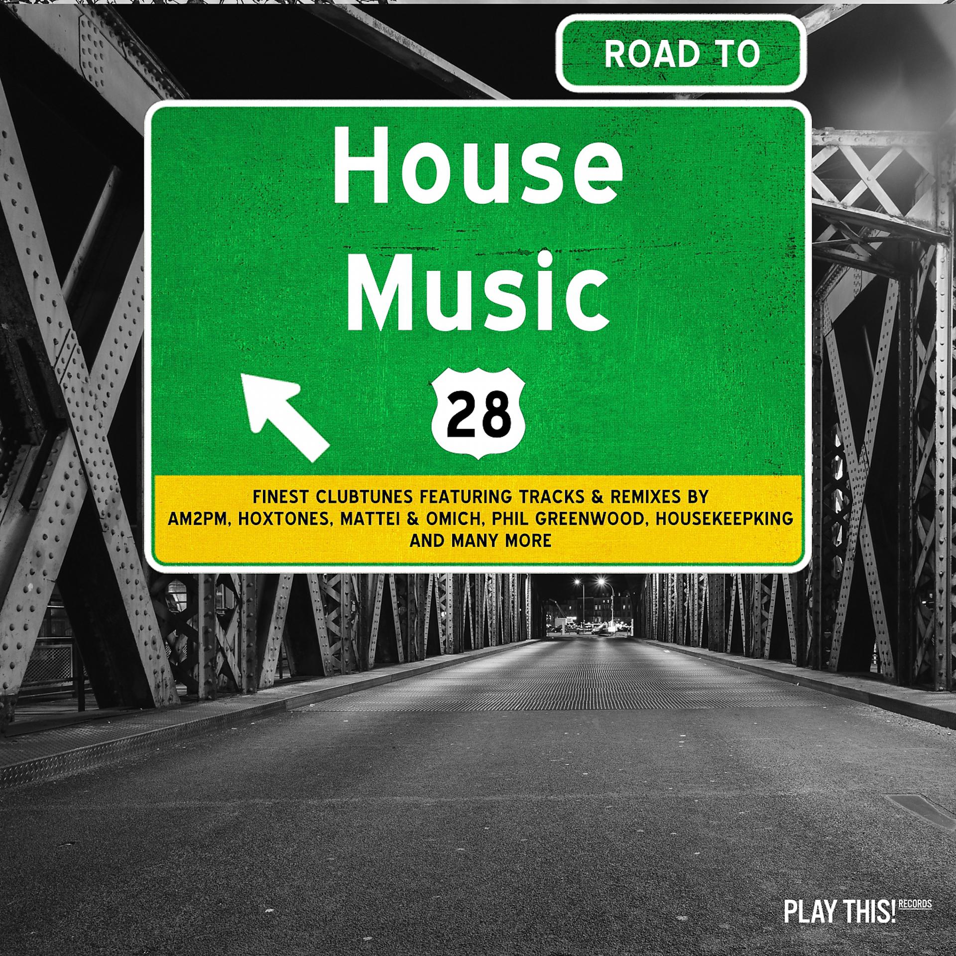 Постер альбома Road to House Music, Vol. 28