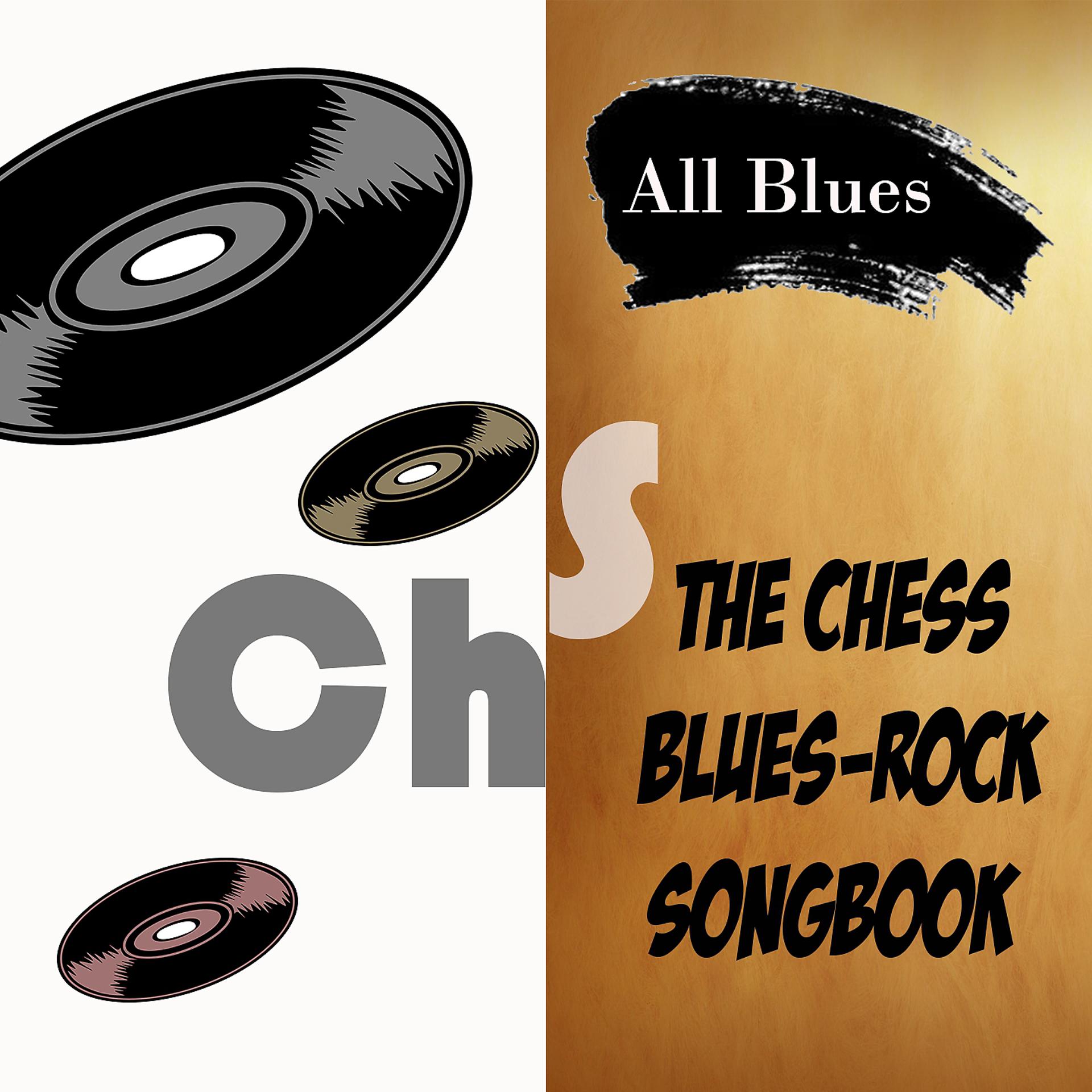 Постер альбома All Blues, The Chess Blues-Rock Songbook
