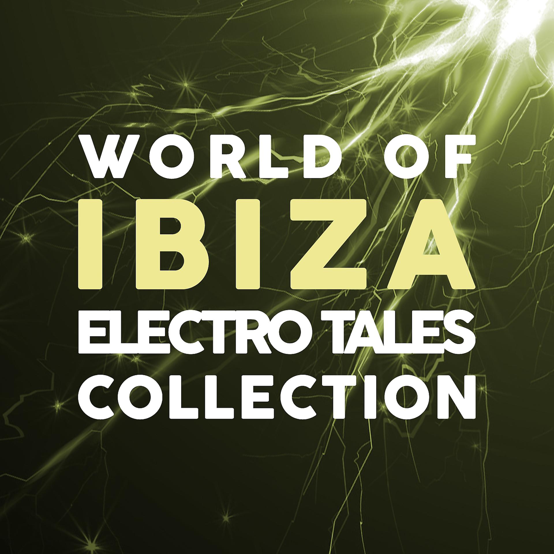Постер альбома World of Ibiza Electro Tales Collection