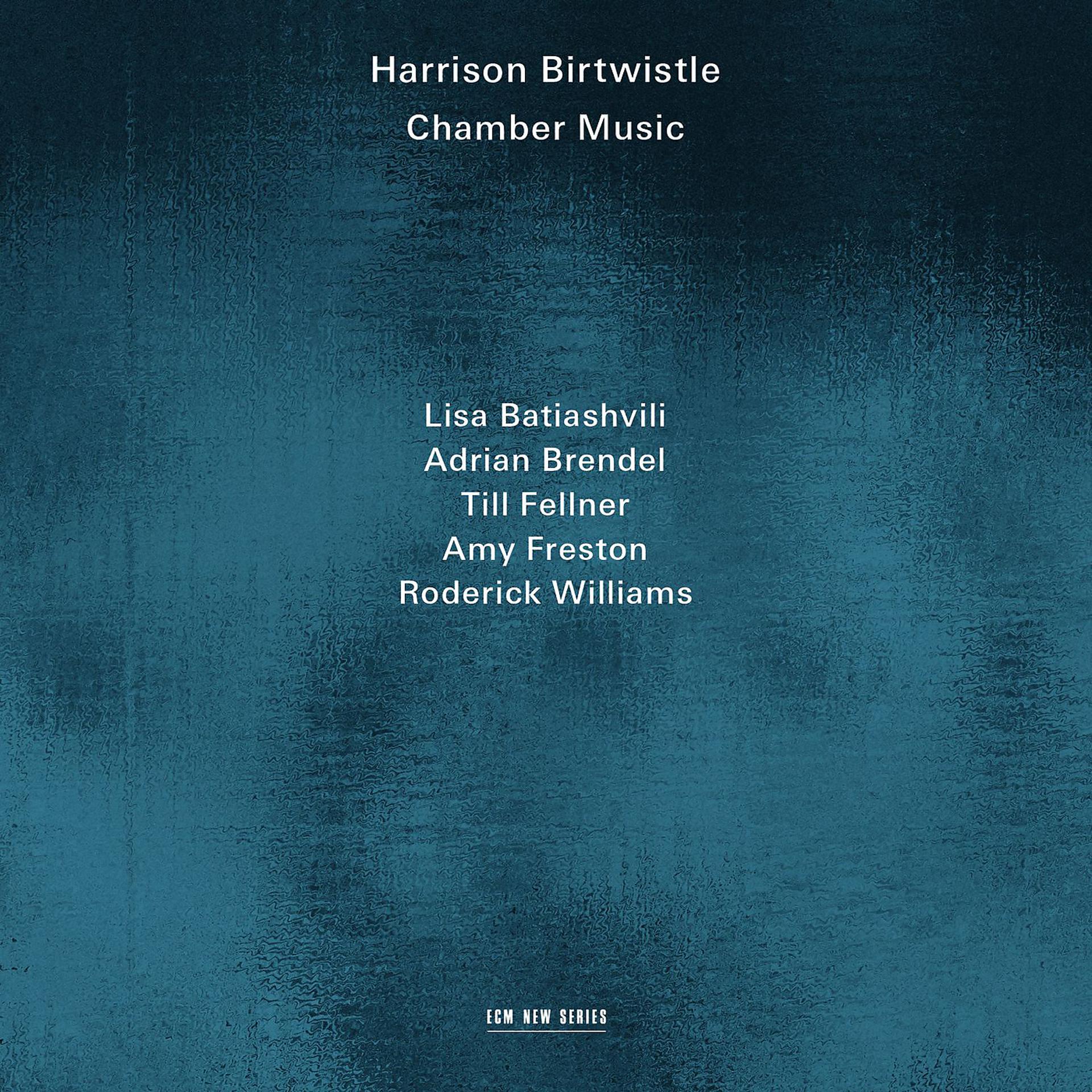 Постер альбома Harrison Birtwistle: Chamber Music