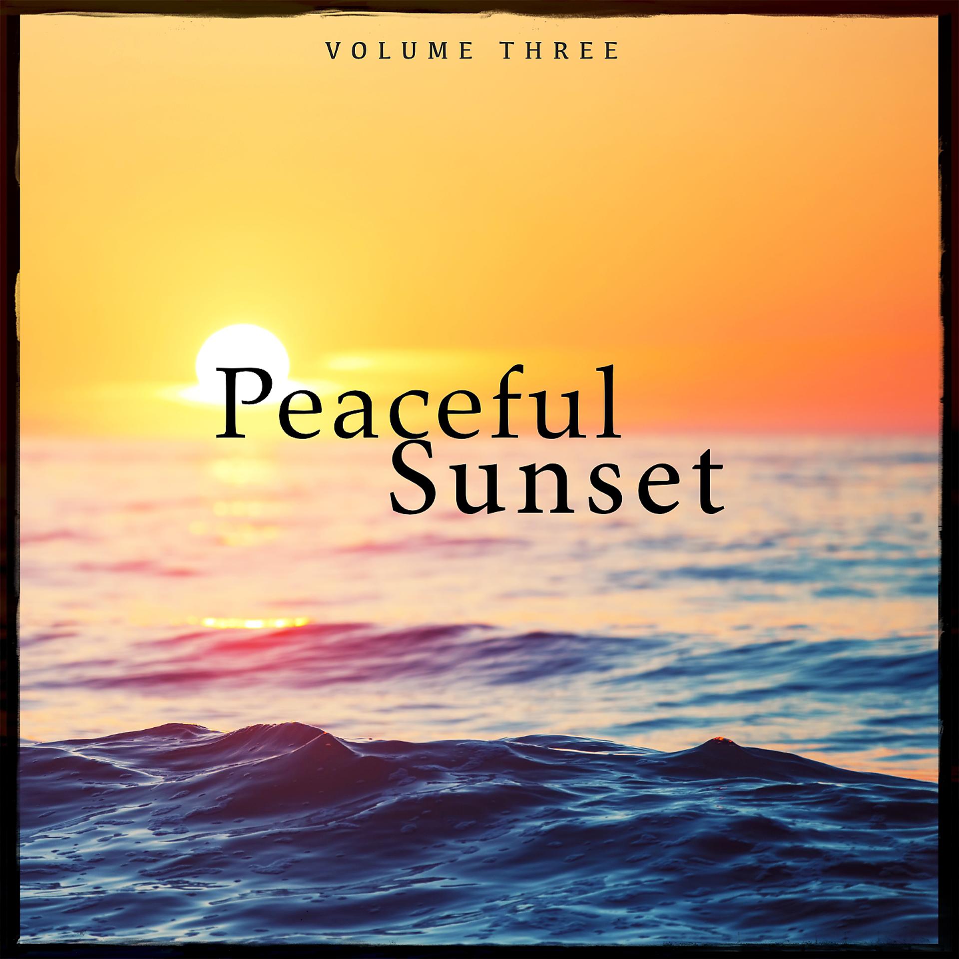 Постер альбома Peaceful Sunset, Vol. 3