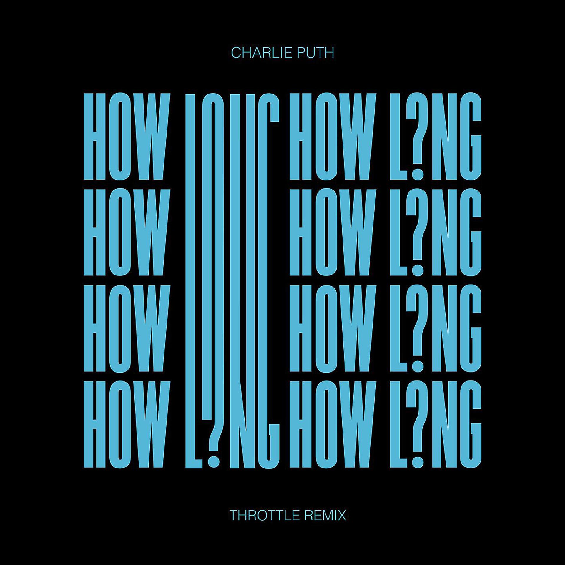 Постер альбома How Long (Throttle Remix)