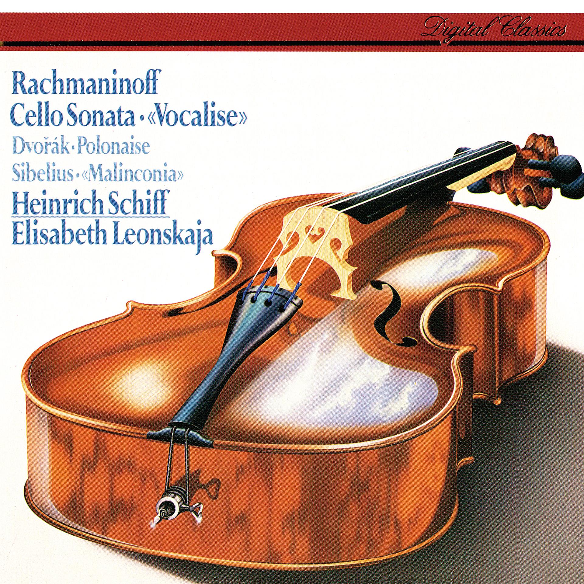Постер альбома Rachmaninov: Cello Sonata; Vocalise / Sibelius: Malinconia / Dvorák: Polonaise
