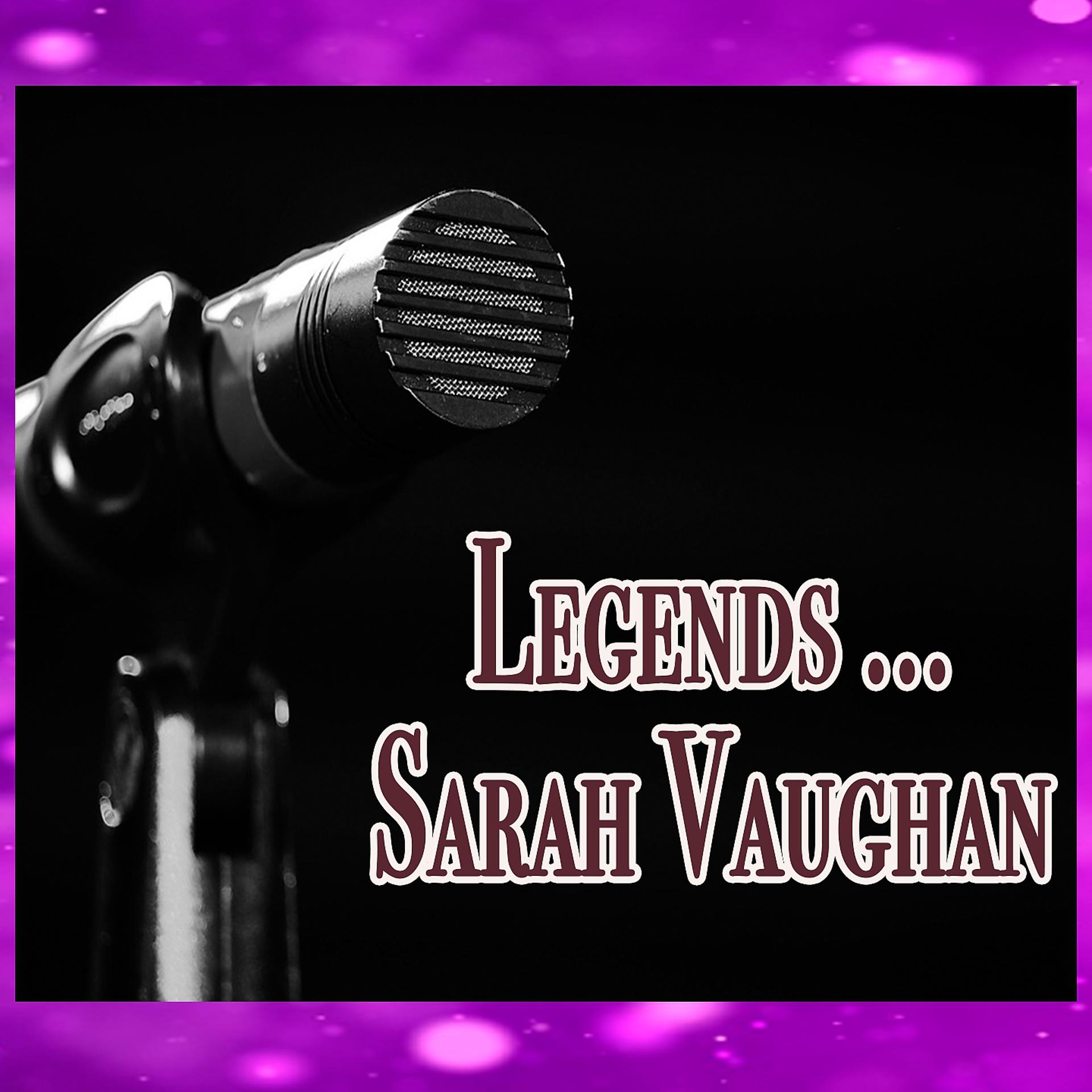 Постер альбома Legends: Sarah Vaughan