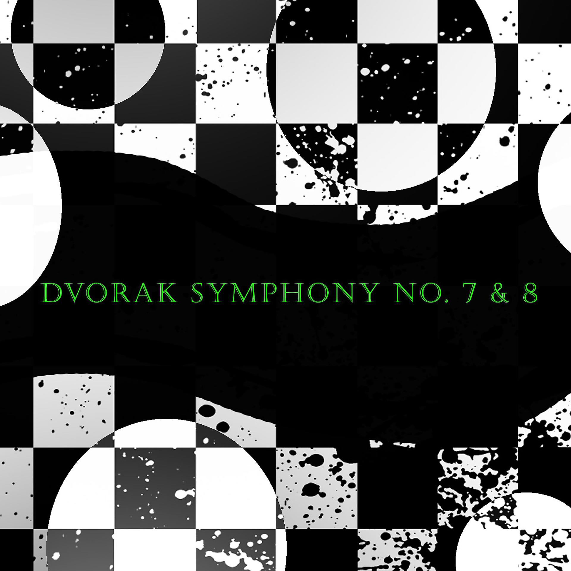 Постер альбома Dvorak Symphony No. 7 & 8