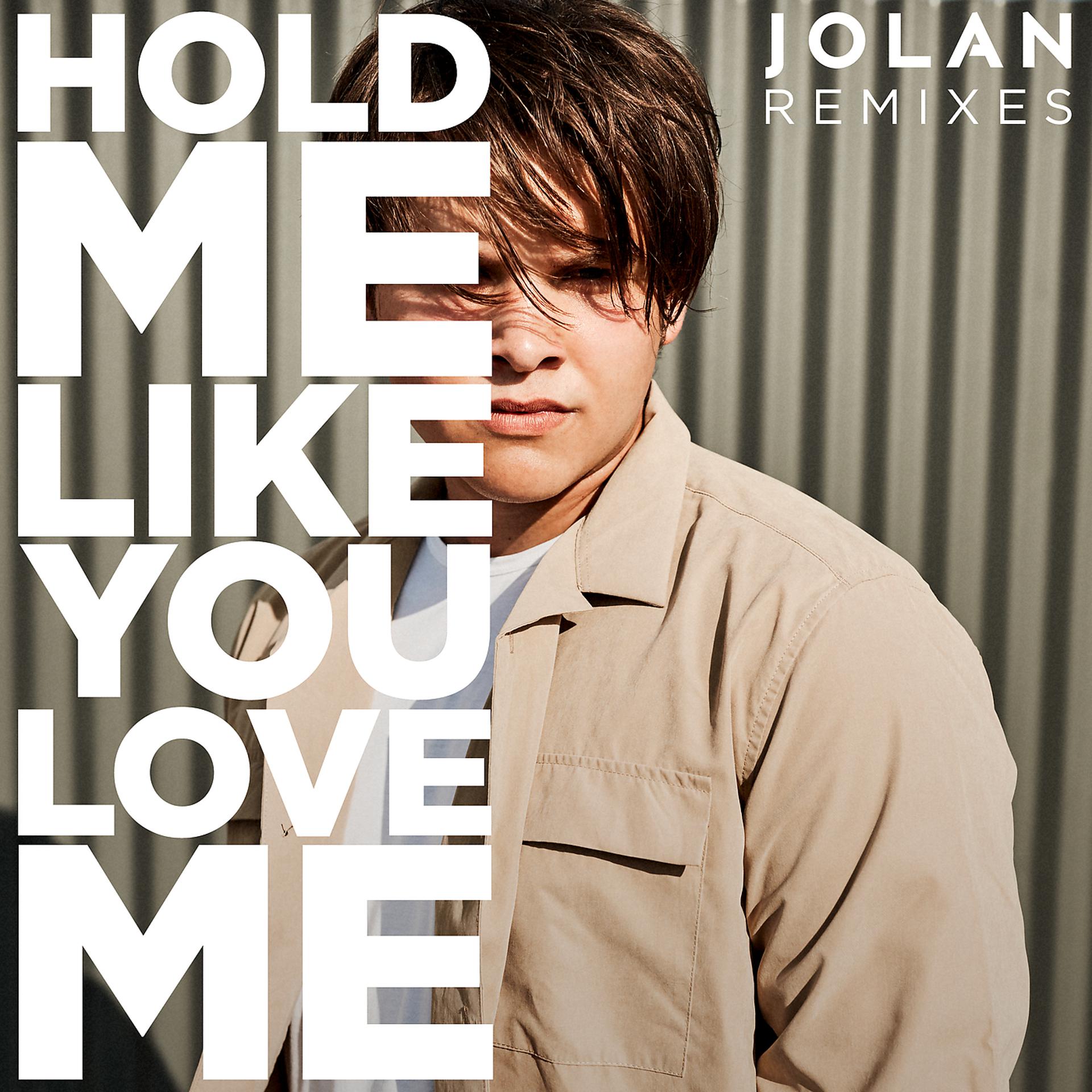 Постер альбома Hold Me Like You Love Me