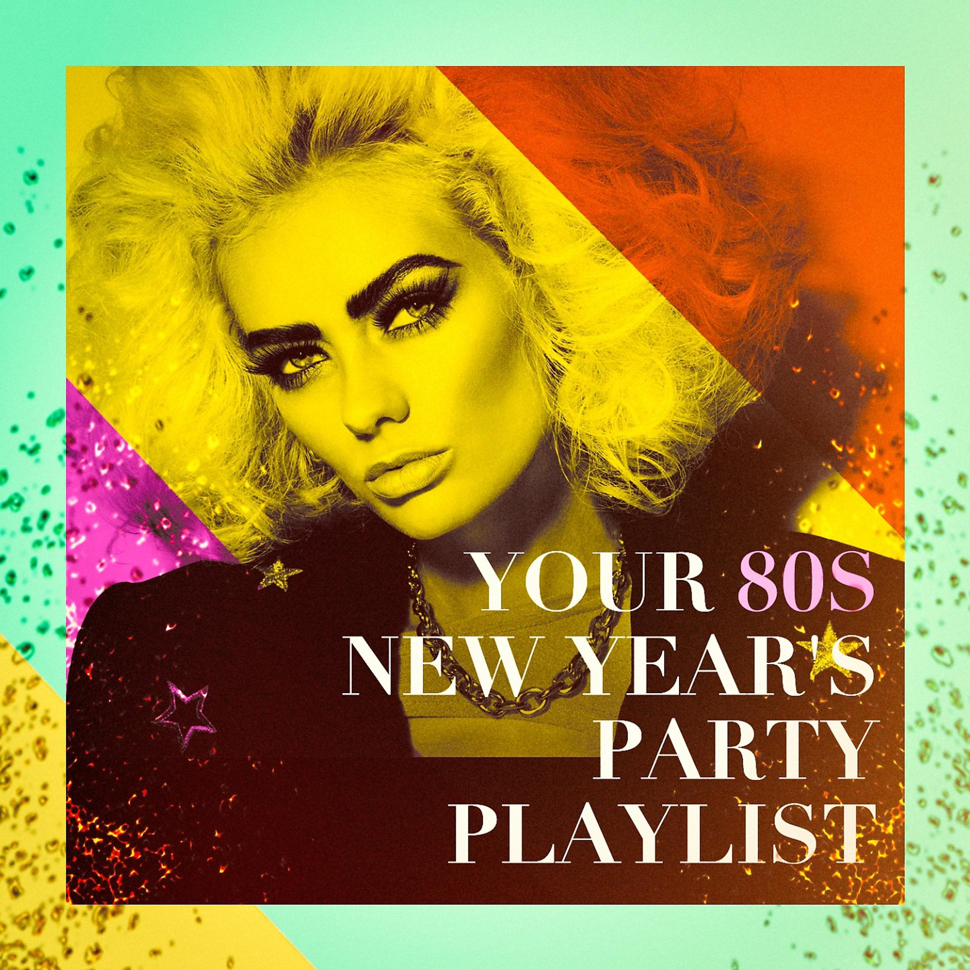 Постер альбома Your 80s New Year's Party Playlist