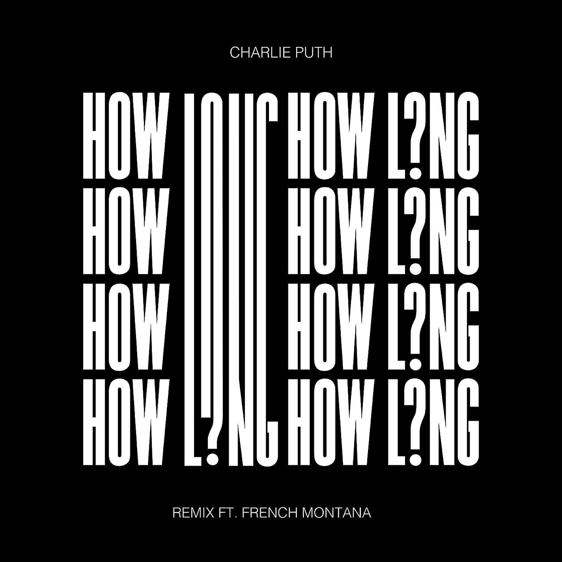 Постер альбома How Long (feat. French Montana) [Remix]