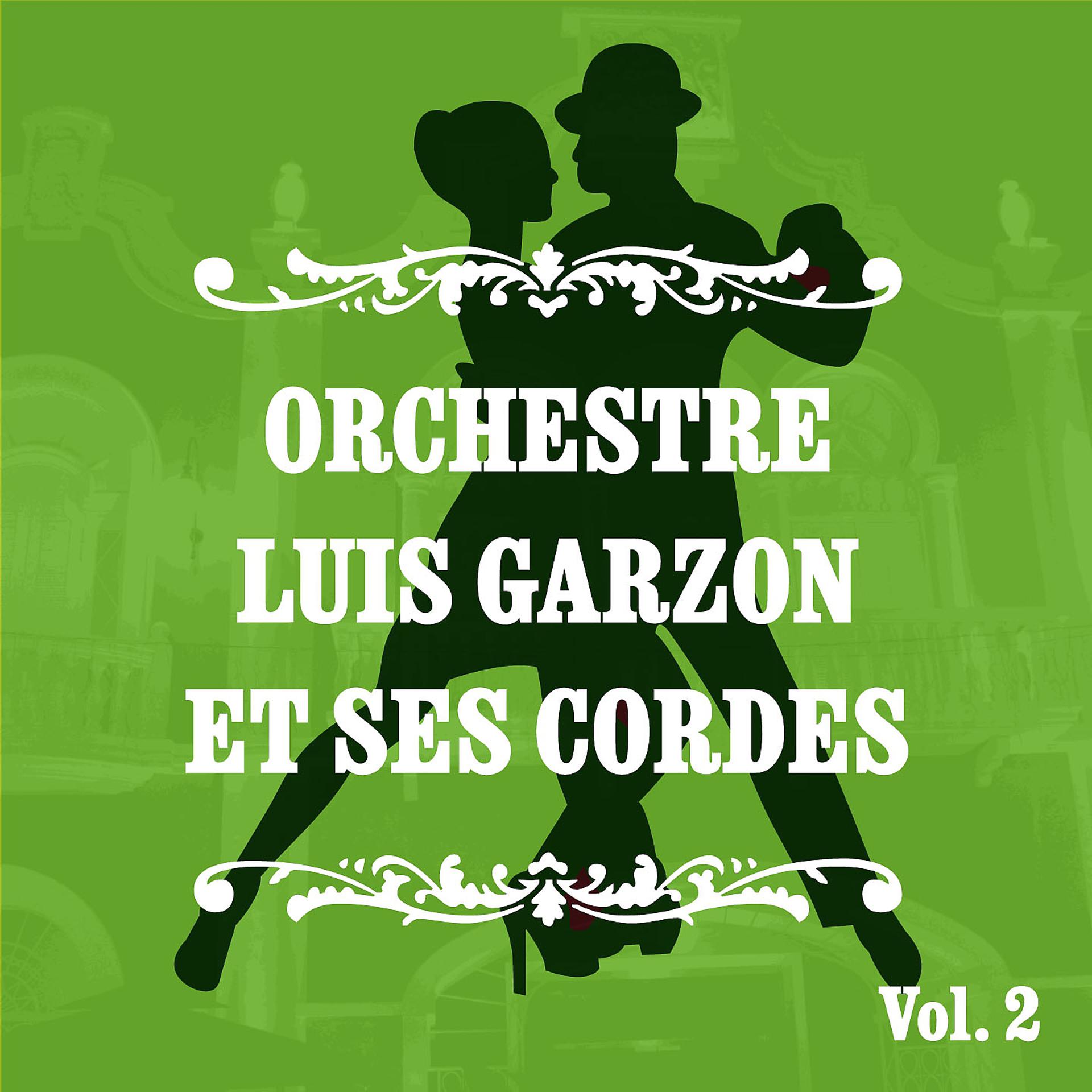 Постер альбома Orchestre Luis Garzon et ses cordes, Vol. 2