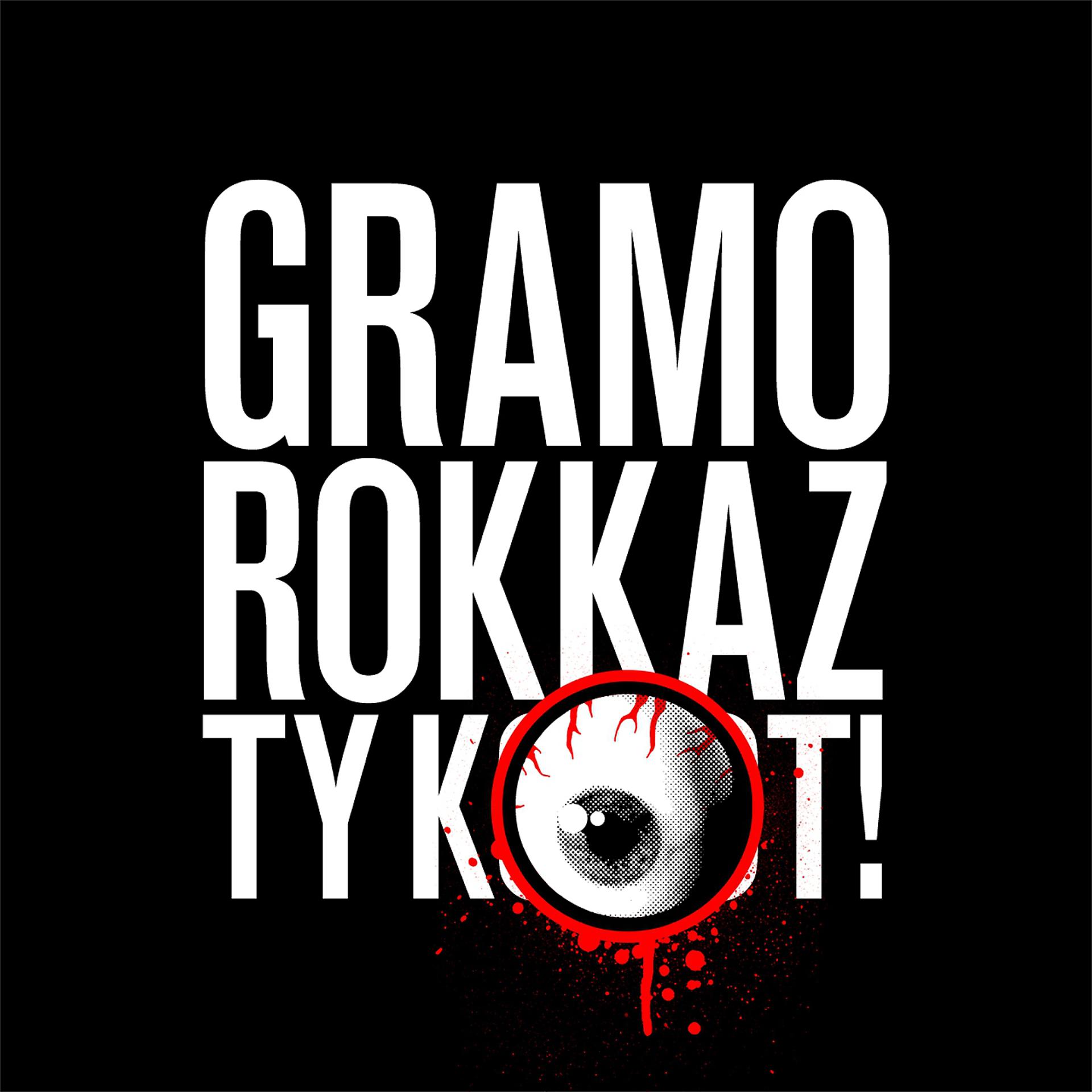 Постер альбома Gramo Rokkaz, Ty K-Oko-T!
