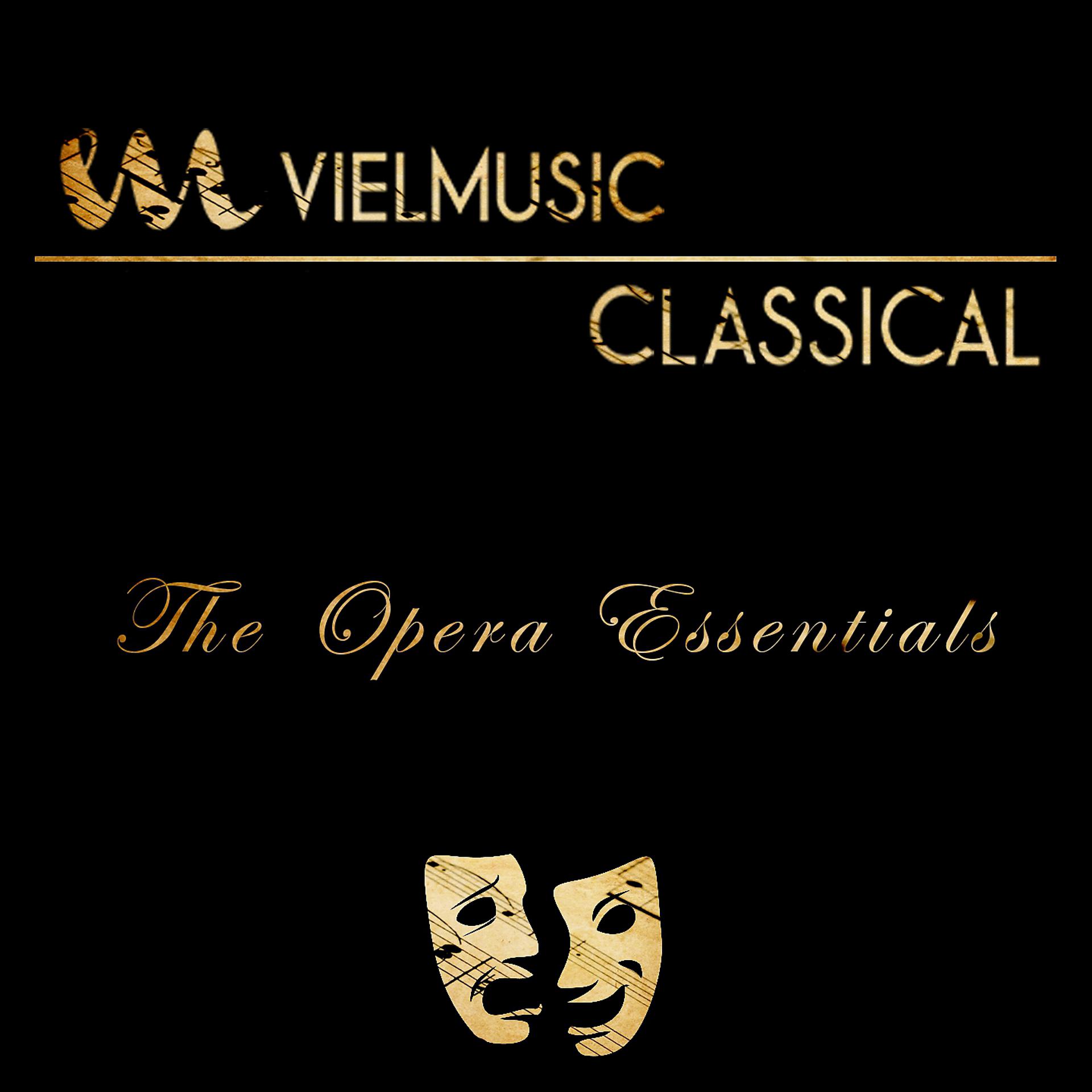Постер альбома Viel Classical: The Opera Essentials