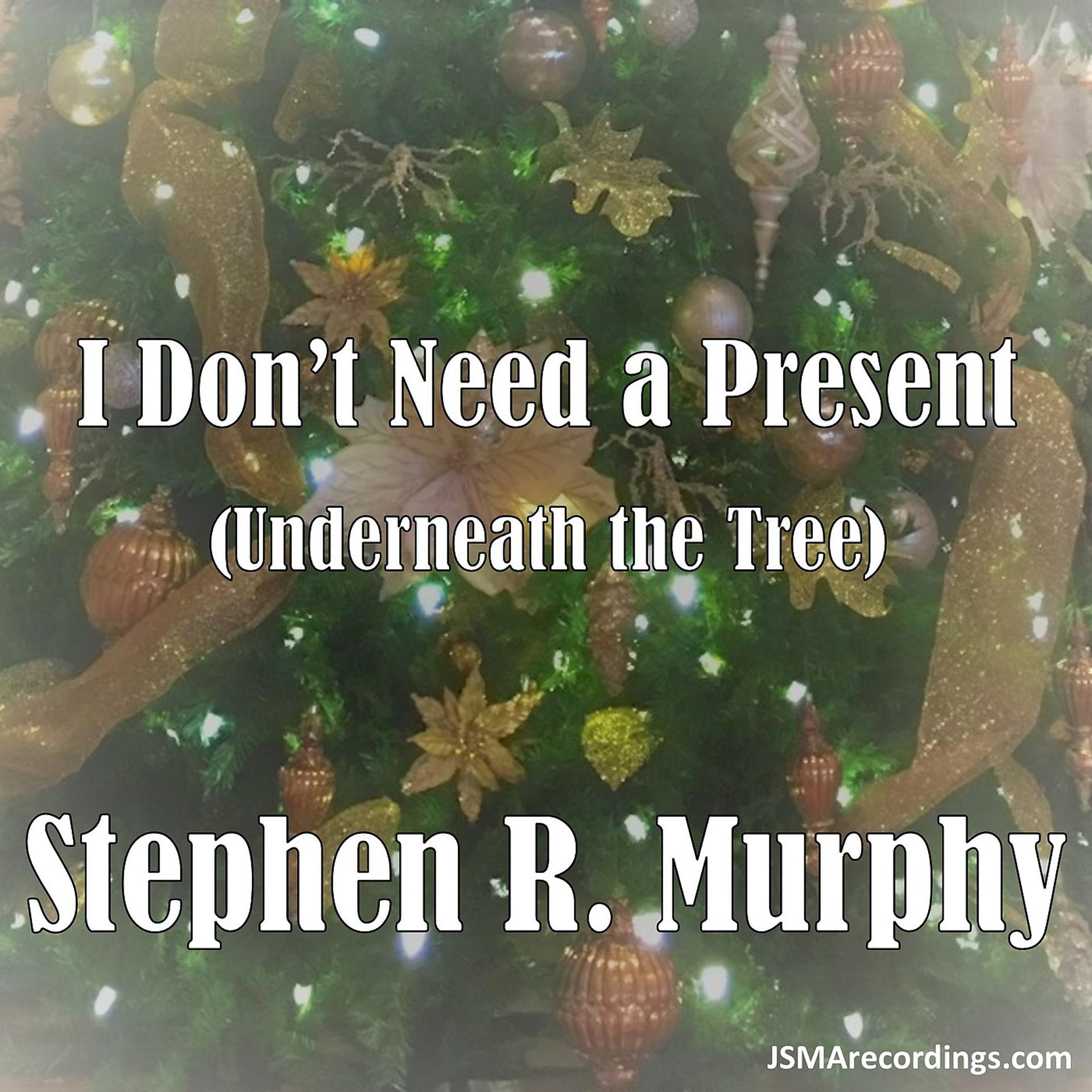 Постер альбома I Don't Need a Present (Underneath the Tree)