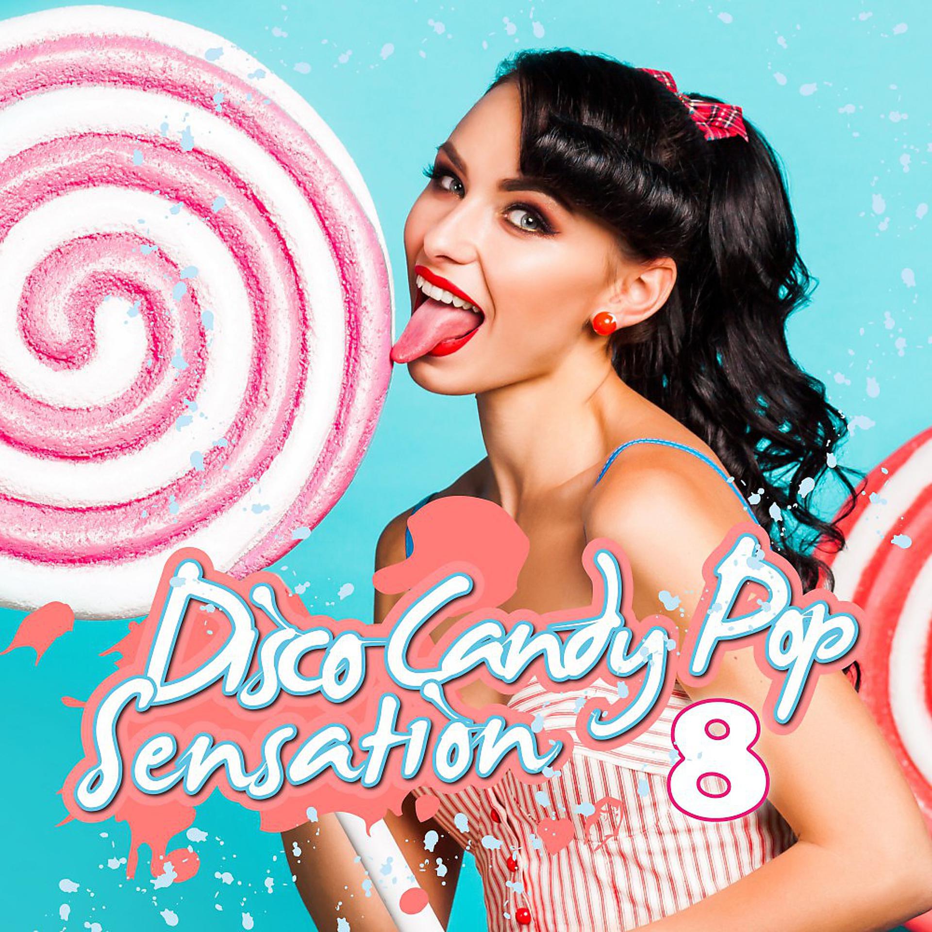 Постер альбома Disco Candy Pop Sensation, Vol. 8