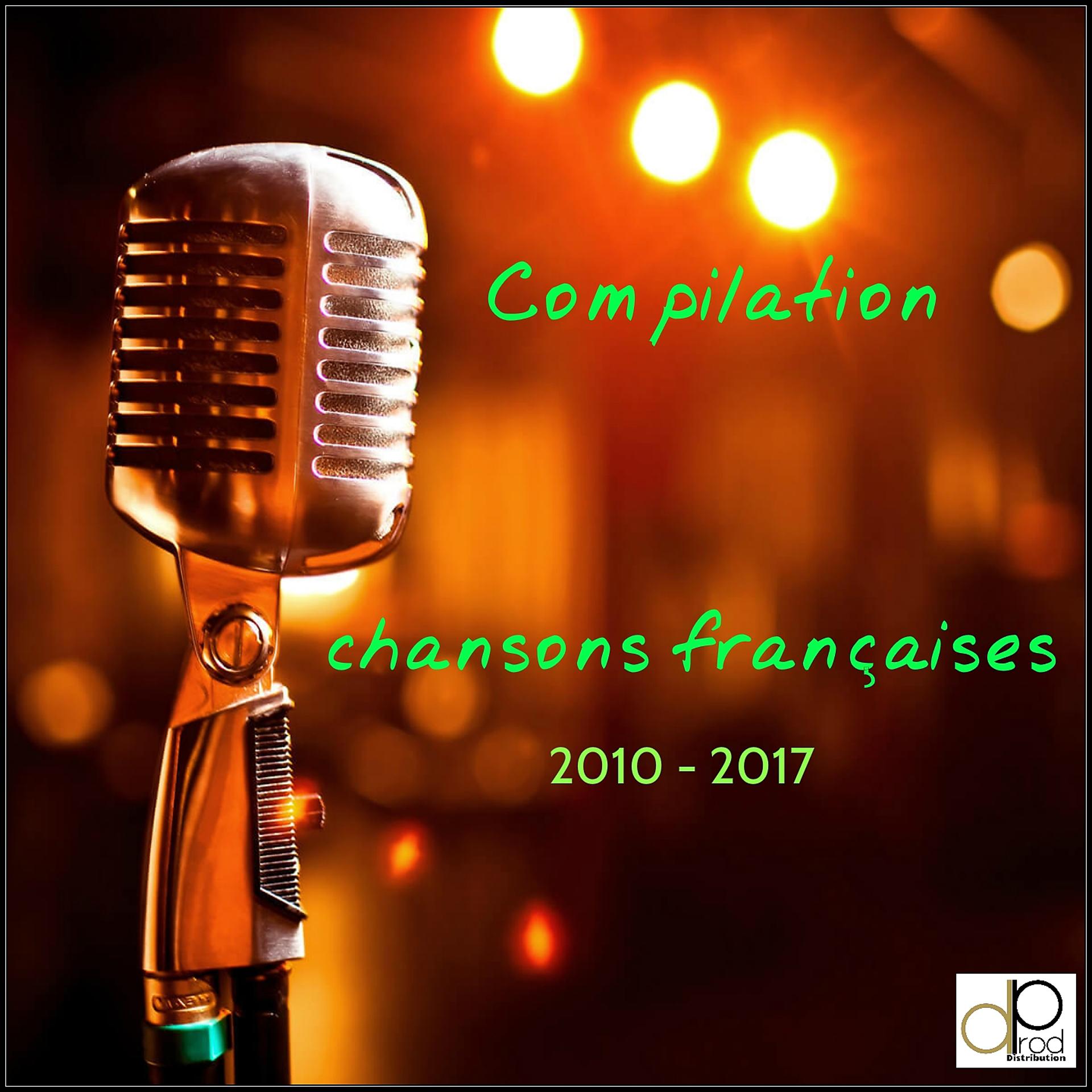 Постер альбома Chansons françaises 2010 - 2017