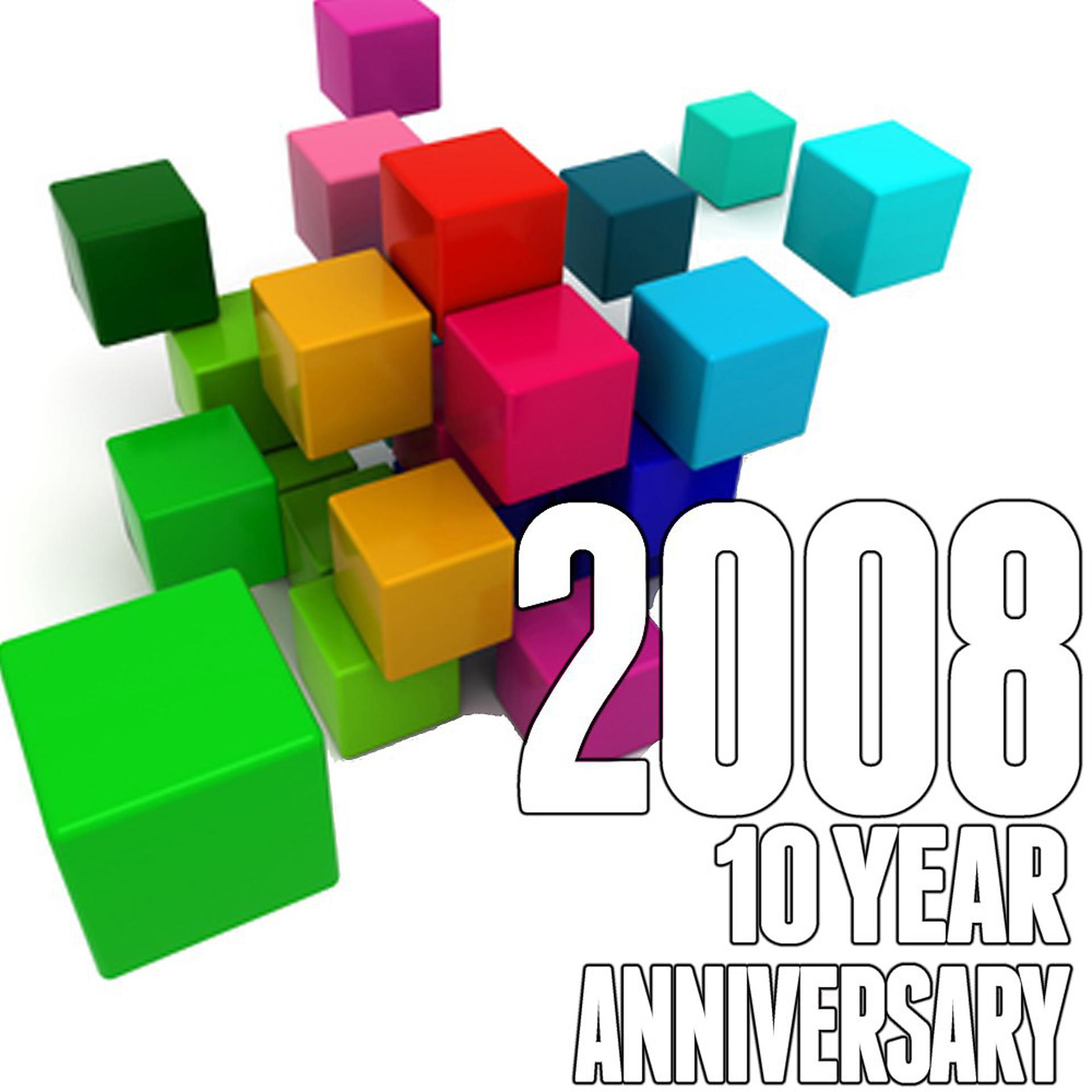 Постер альбома 2008: 10 Year Anniversary