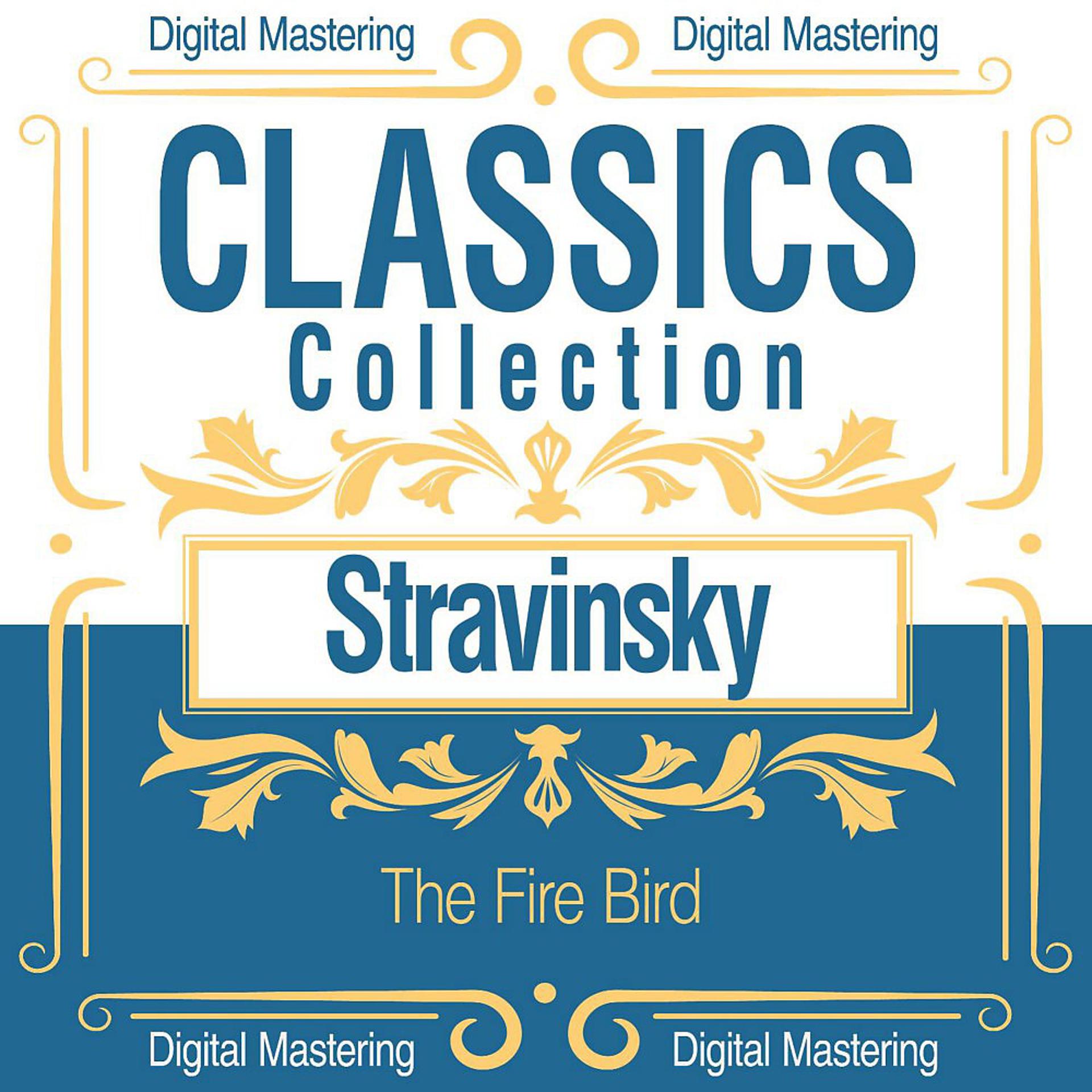 Постер альбома Stravinsky, the Fire Bird (Classics Collection)