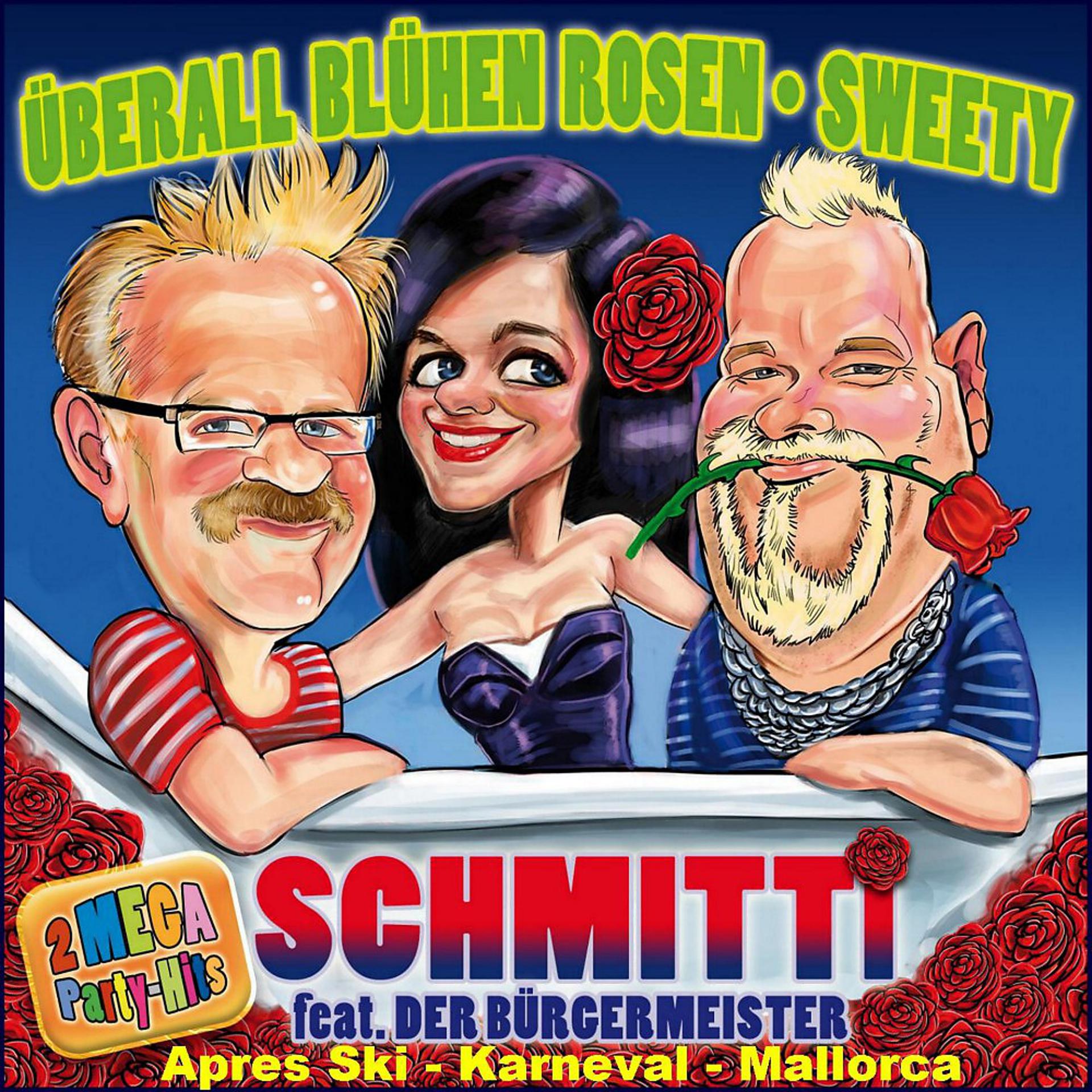 Постер альбома Überall blühen Rosen / Sweety (2 Mega Party Hits Après Ski Karneval Mallorca)