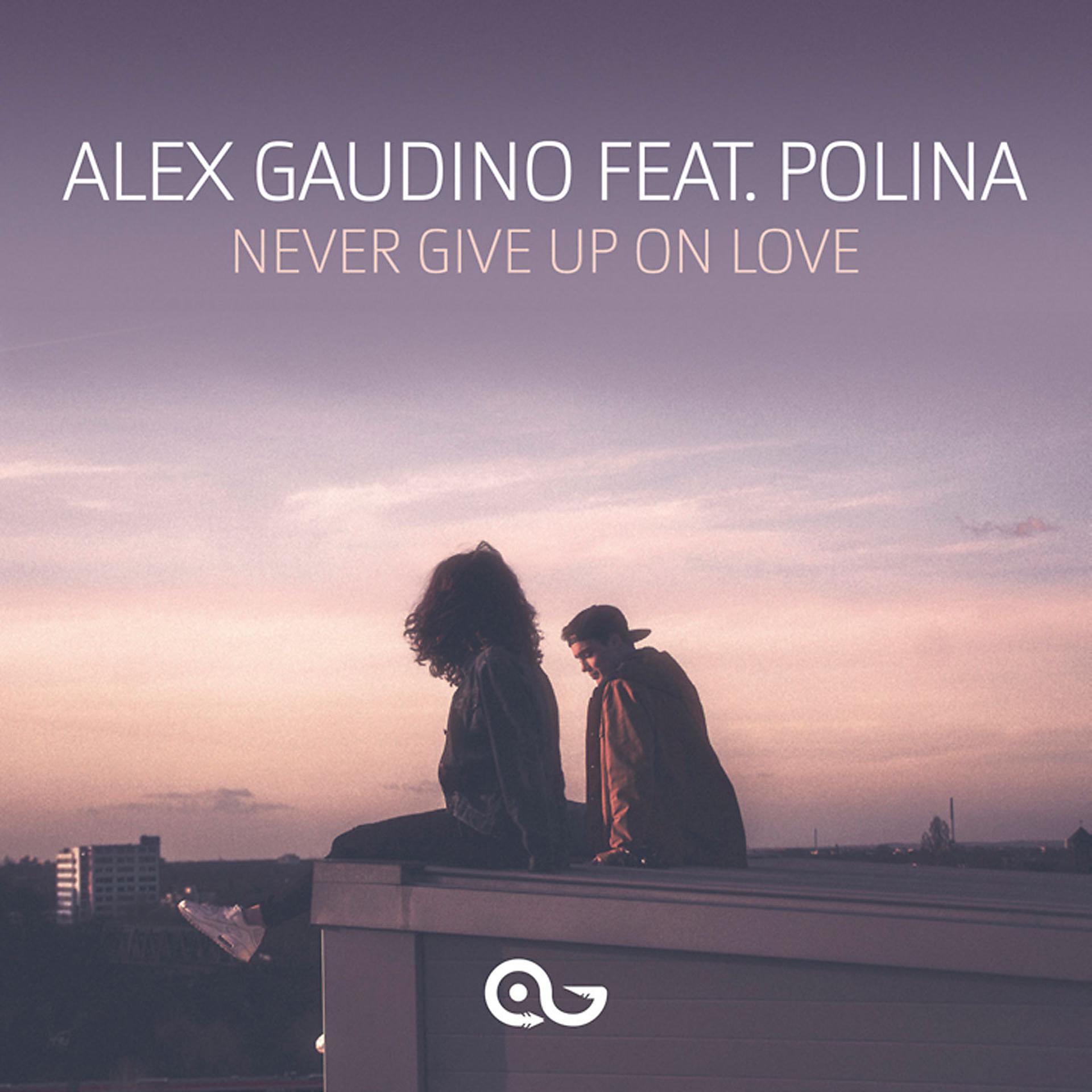 Слушать love remix. Alex Gaudino never give up on Love. Alex never. Moeazy never give up on Love.