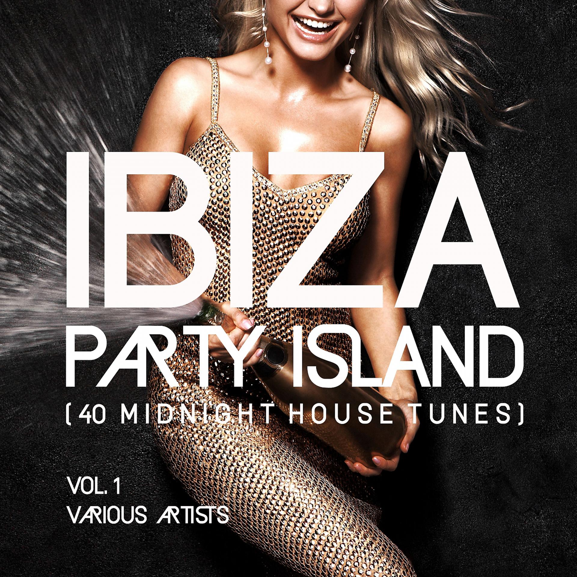 Постер альбома Ibiza Party Island (40 Midnight House Tunes), Vol. 1