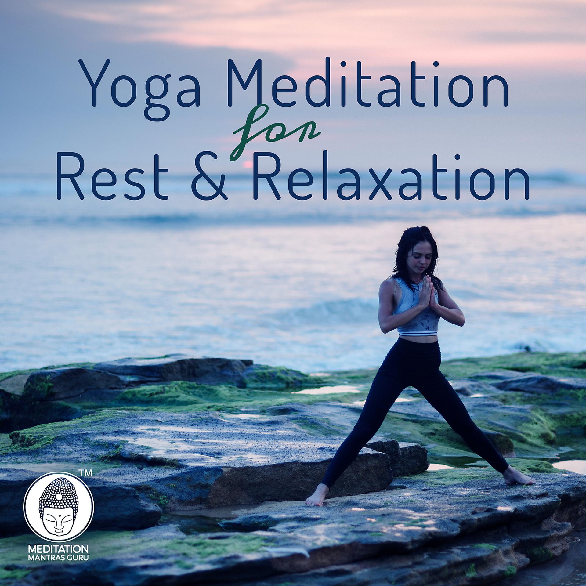 Постер альбома Yoga Meditation for Rest & Relaxation: Healing Music for Mindfulness Training, Asian Zen Meditation & Yoga Classes, Inner Peace & Harmony