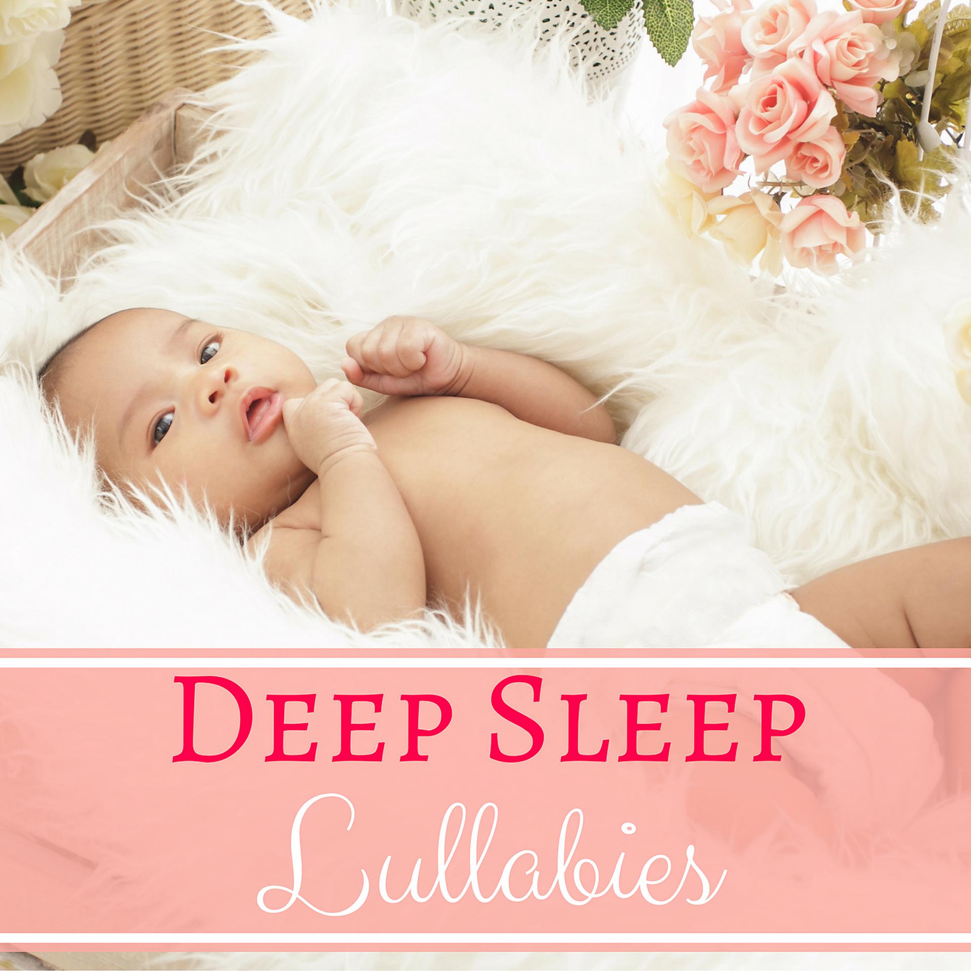 Постер альбома Deep Sleep Lullabies – Soothing Nature Sounds for Babies and Newborns, Relaxing White Noise for Shantala Massage, Zen Instrumental
