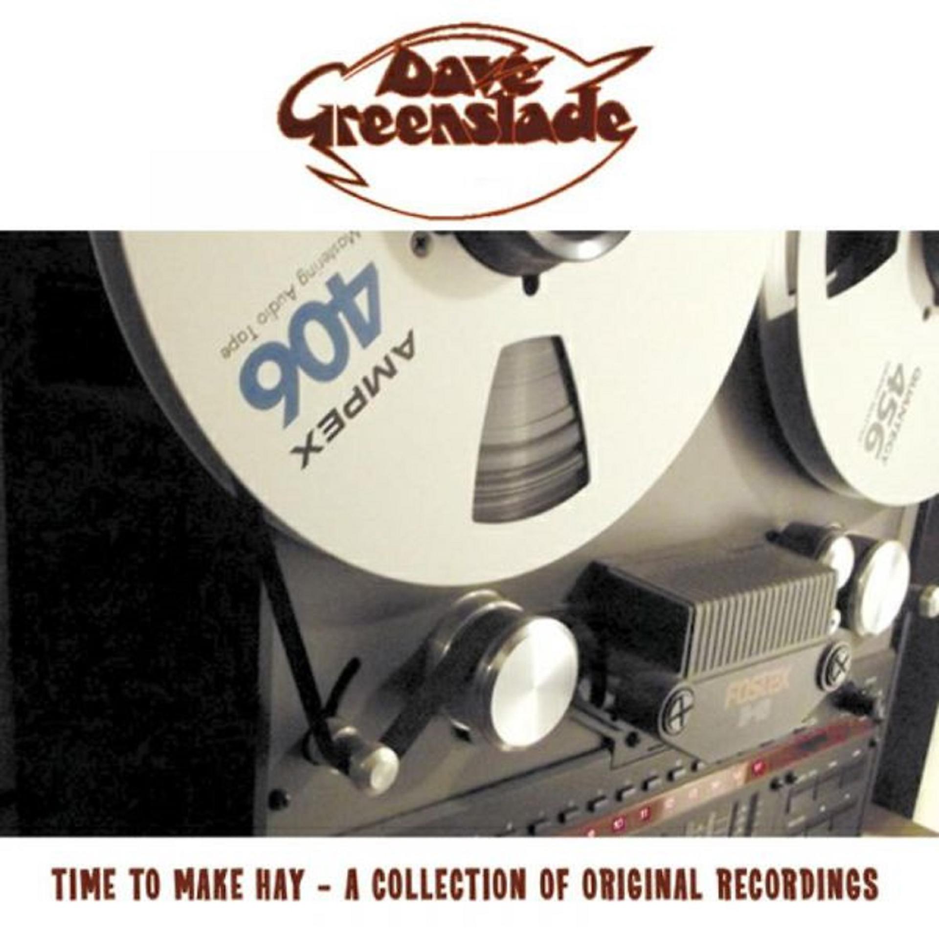 Постер альбома Time to Make Hay - A Collection of Original Recordings