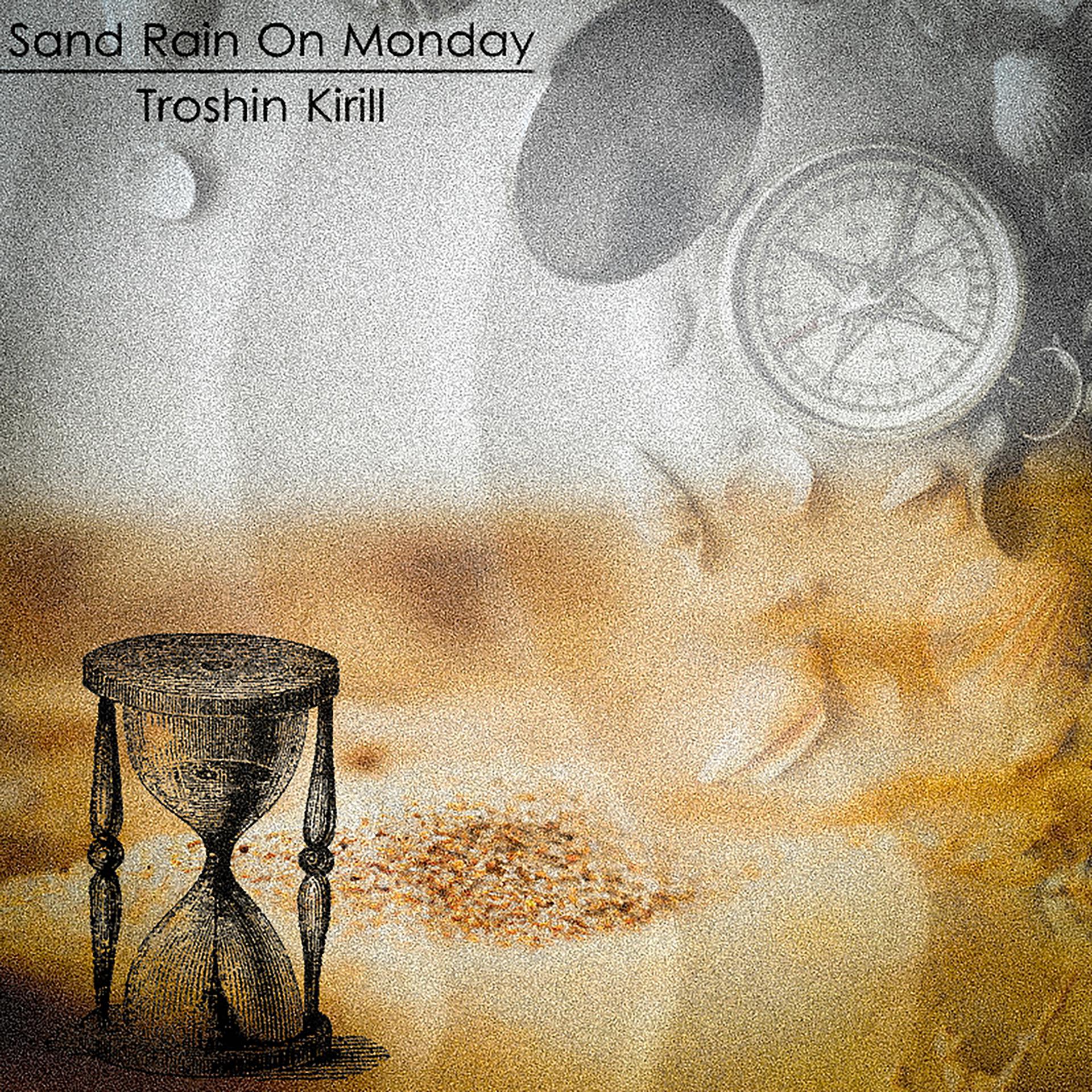 Постер альбома Sand Rain on Monday