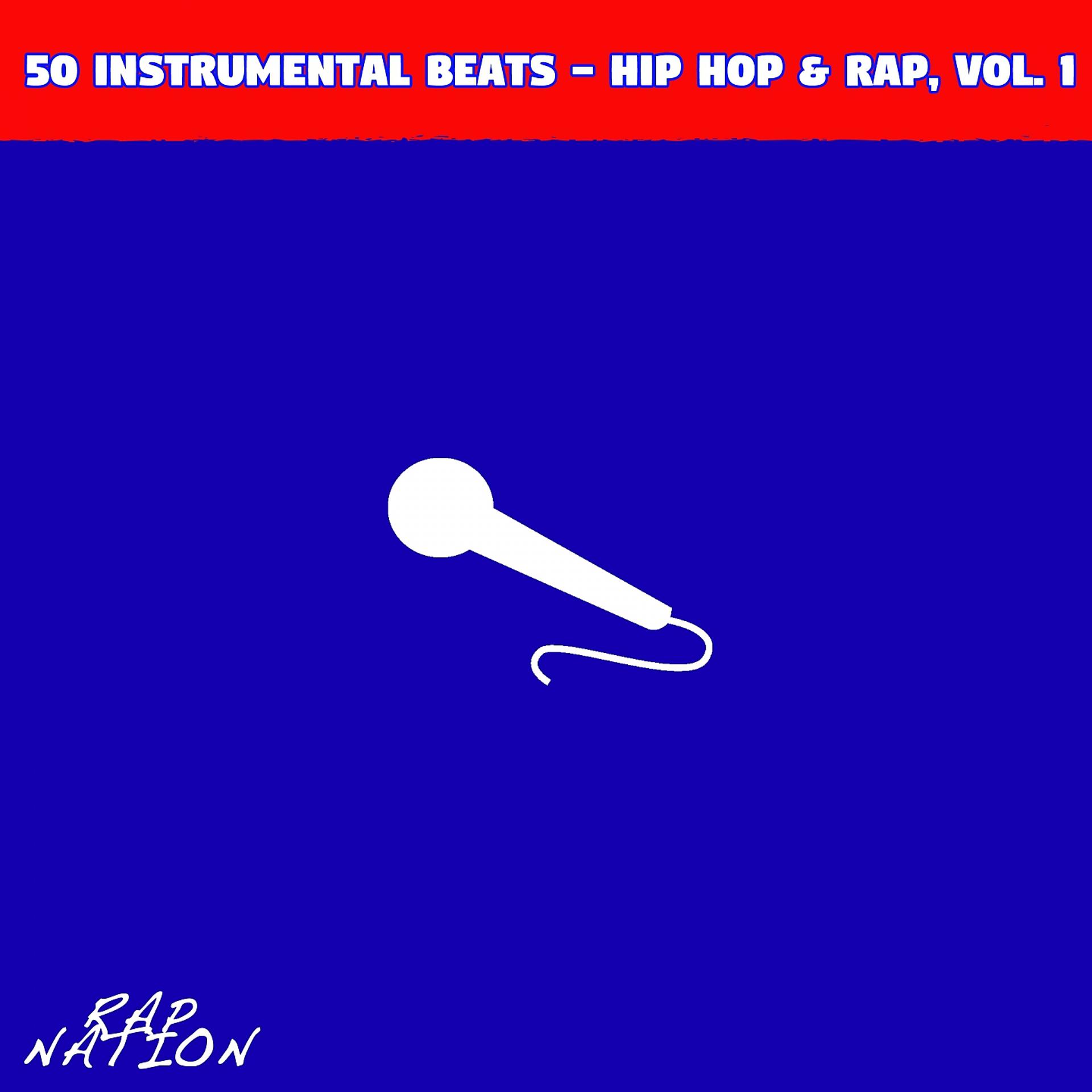 Постер альбома 50 Instrumental Beats - Hip Hop & Rap, Vol. 1