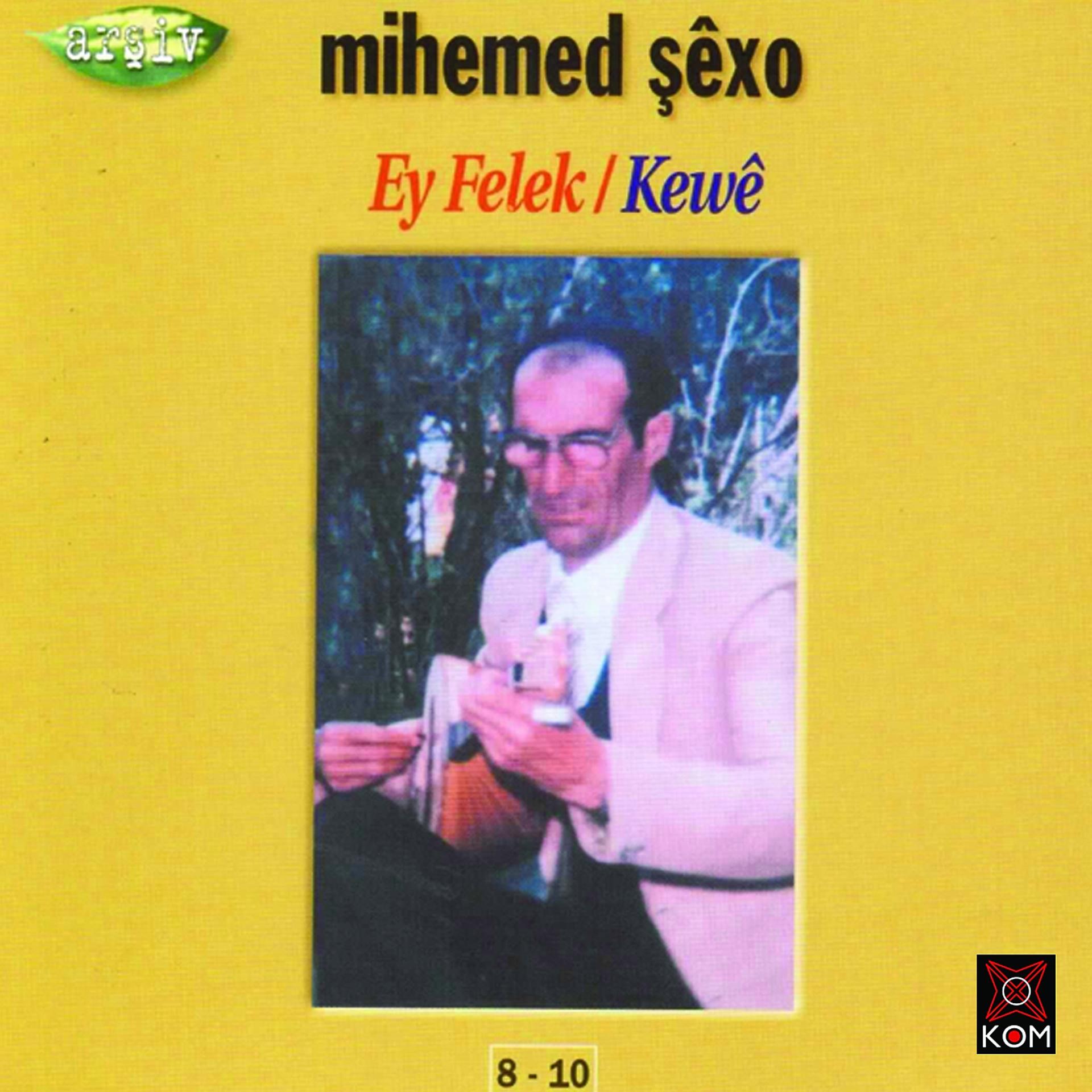 Постер альбома Ey Felek / Kewê