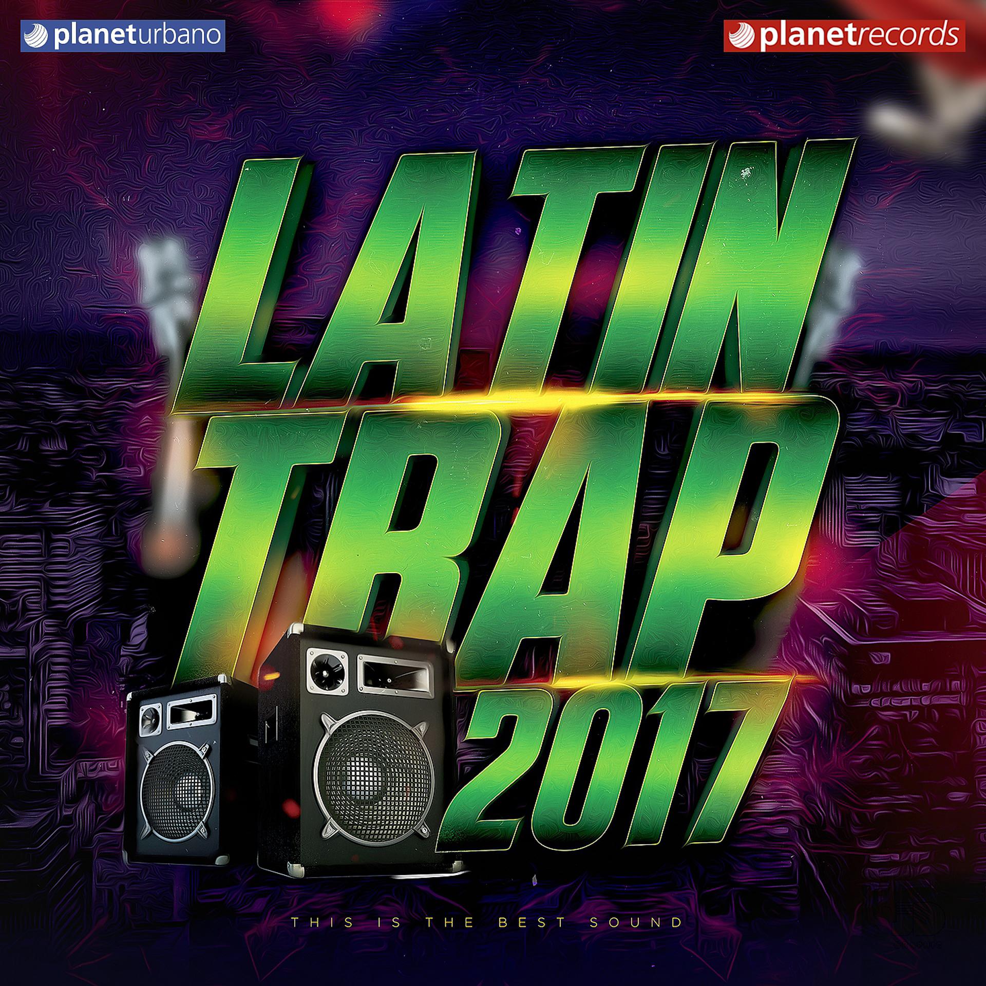 Постер альбома Latin Trap 2017 (Trap Latino)