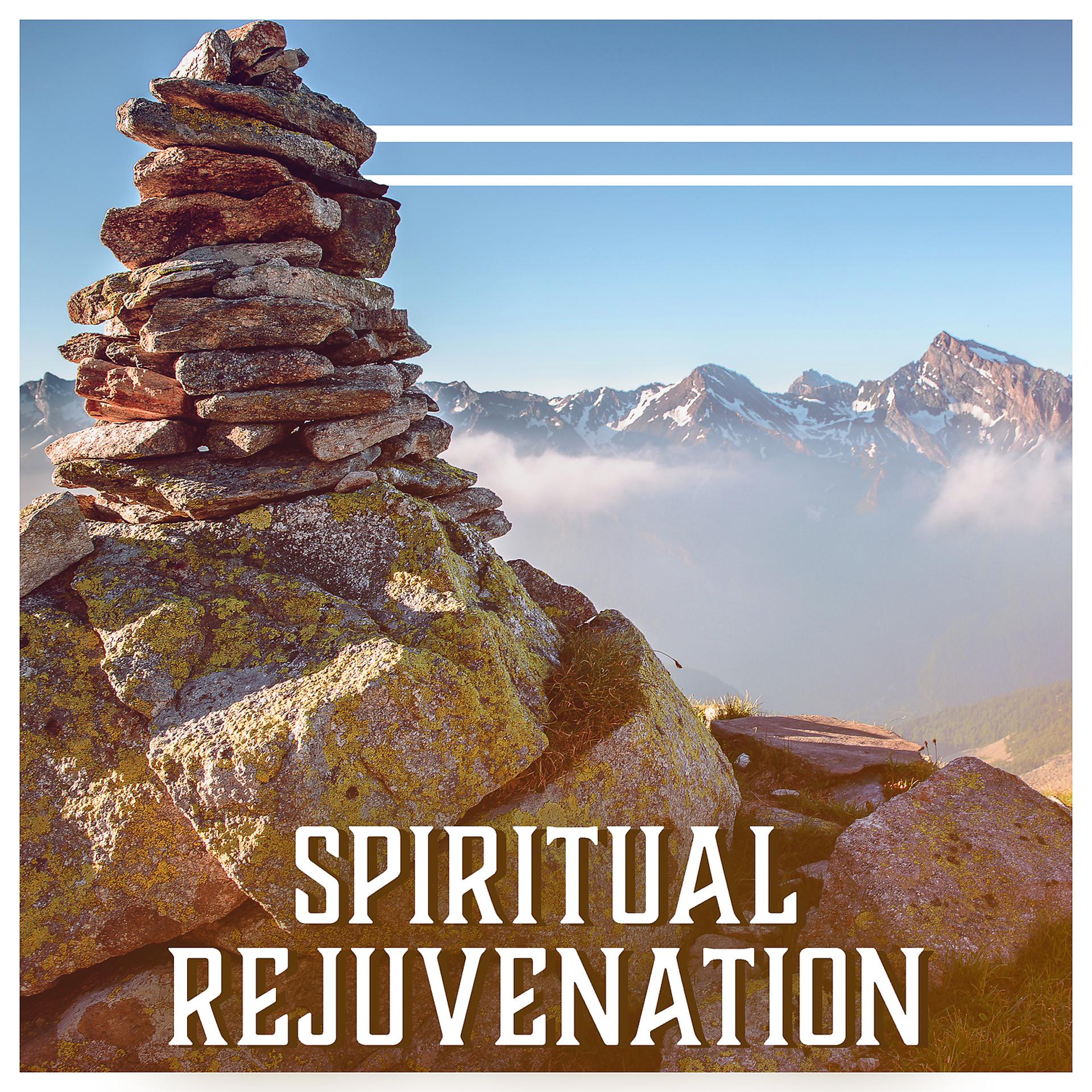 Постер альбома Spiritual Rejuvenation: Meditation for Balance, Soul Regeneration, Inner Healing, Calm Prayers, Mind Soothing, Tranquil Soundscapes