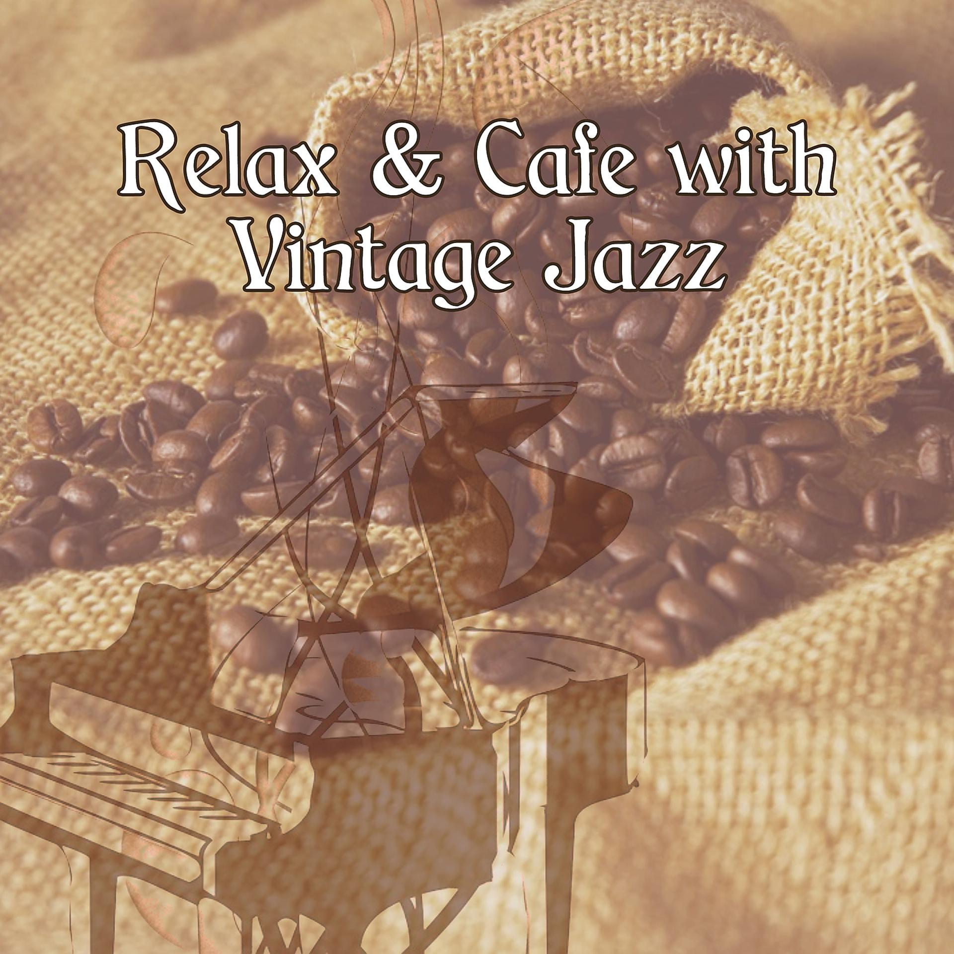 Постер альбома Relax & Cafe with Vintage Jazz